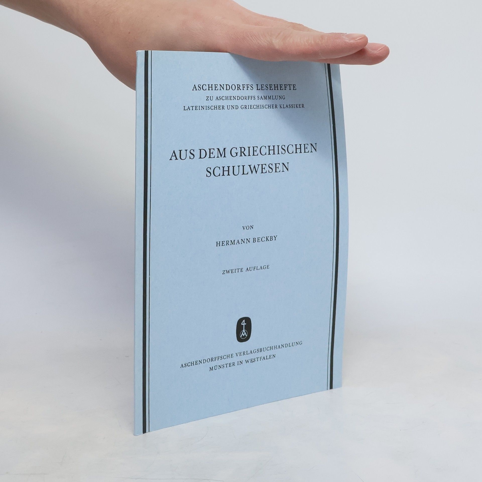 Hermann Beckby Aus dem griechischen Schulwesen