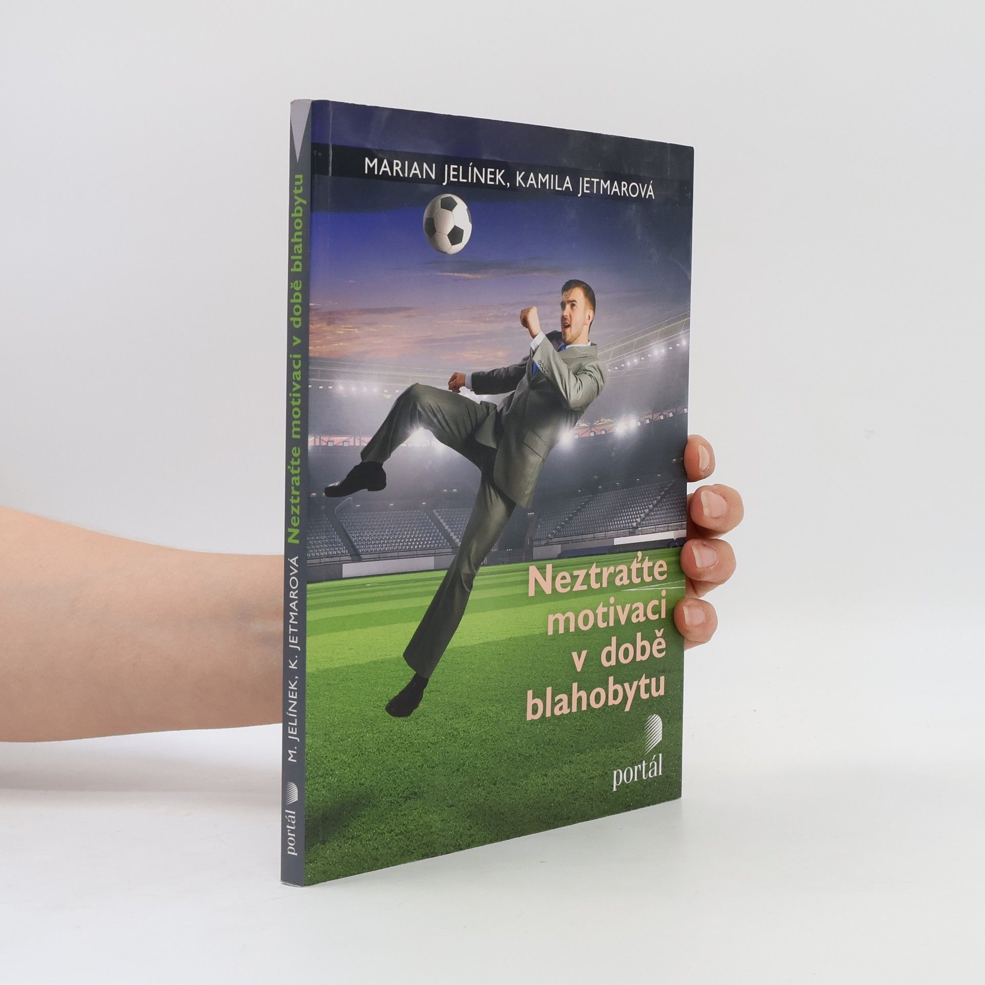 Kamila Jetmarová Neztraťte motivaci v době blahobytu