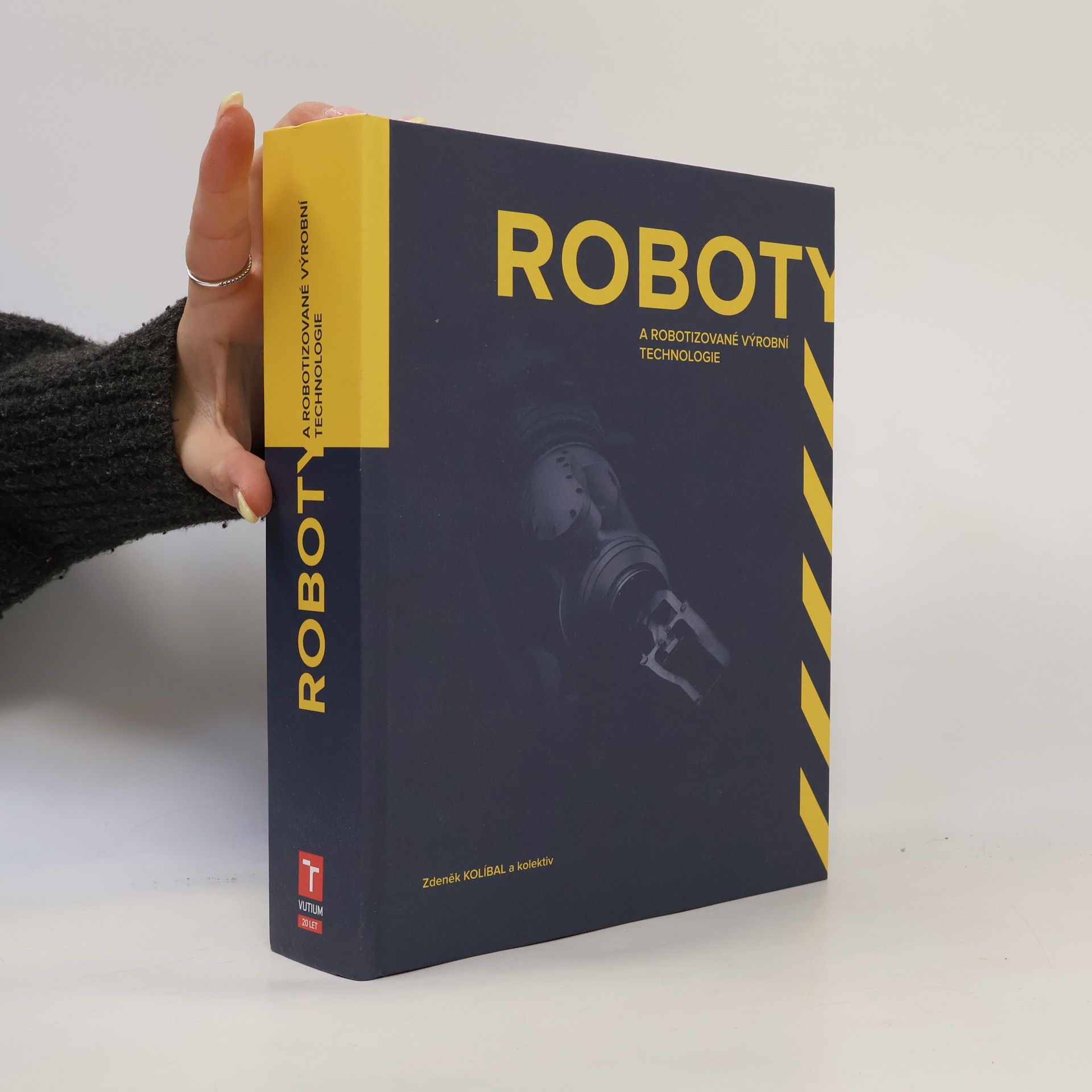 Zdeněk Kolíbal Roboty a robotizované výrobní technologie