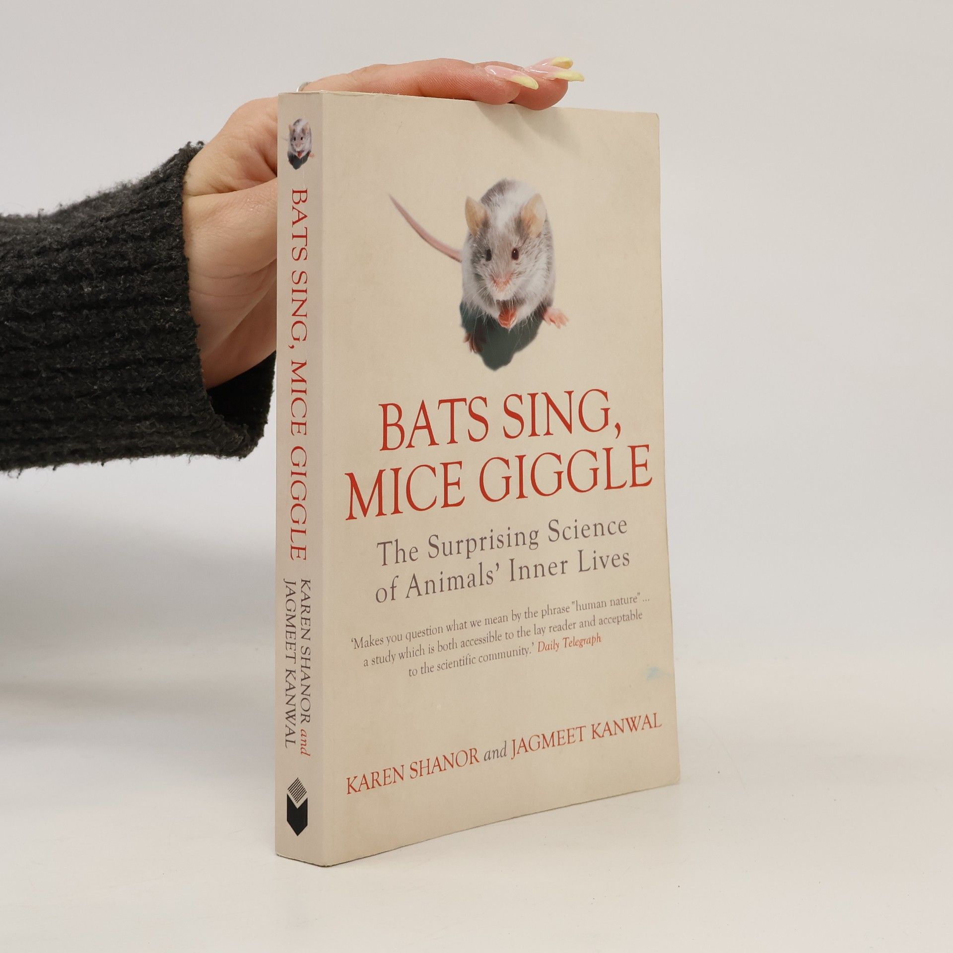 Jagmeet S. Kanwal Bats sing, mice giggle : revealing the secret lives of animals