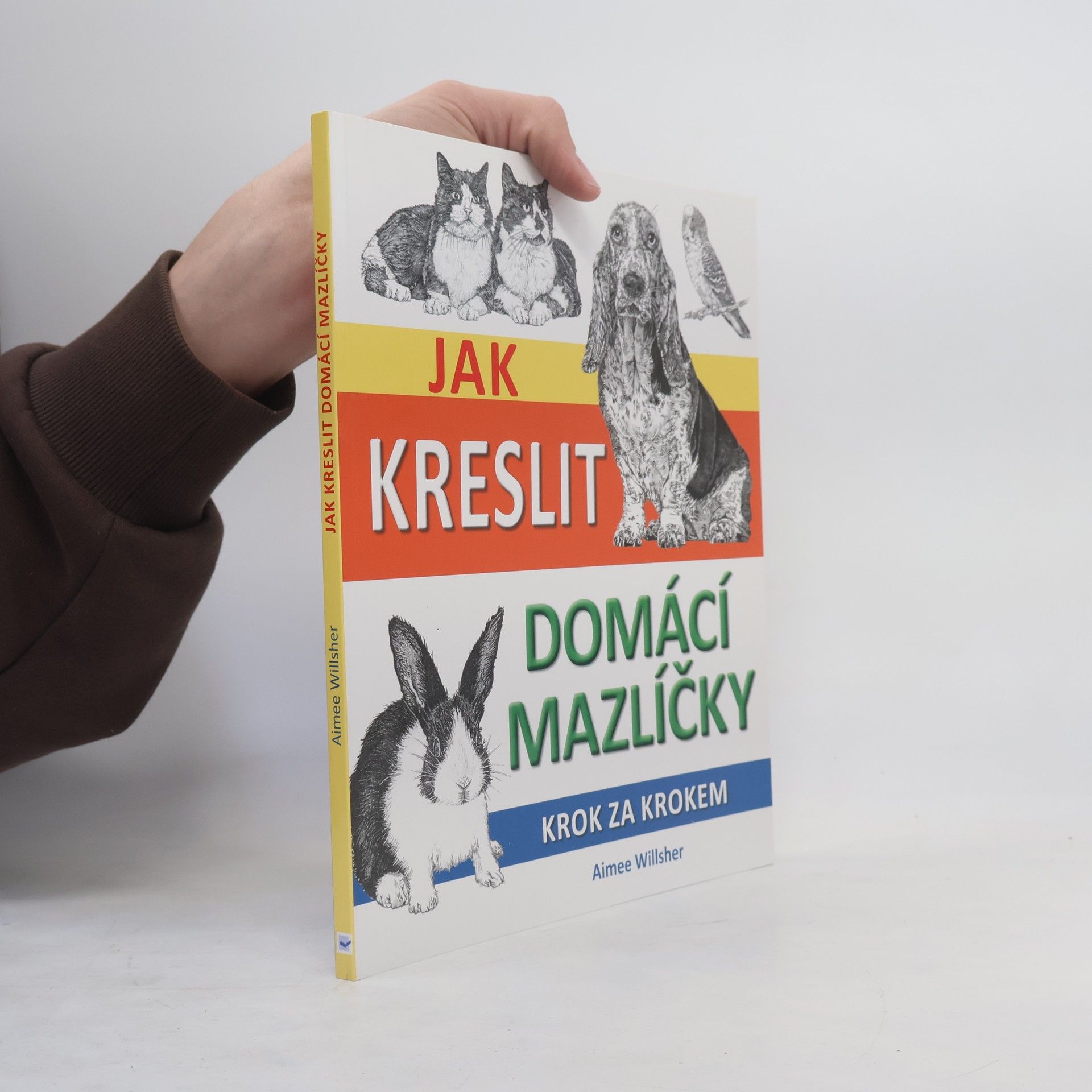 Aimee Willsher Jak kreslit domácí mazlíčky: Krok za krokem