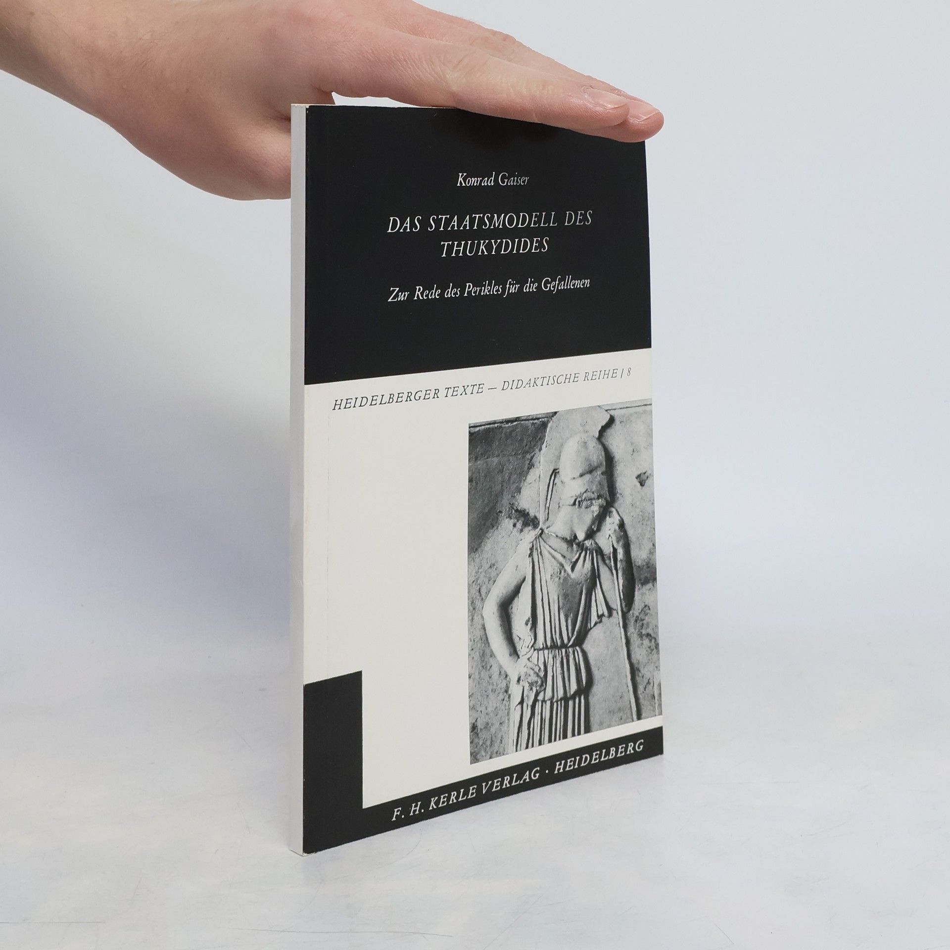 Konrad Gaiser Das Staatsmodell des Thukydides