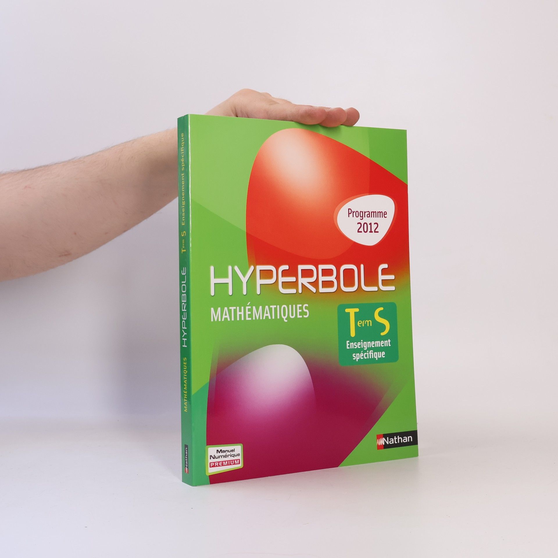 Karine Zwertvaegher Hyperbole Terminale S spécifique 2012 - Manuel numérique premium