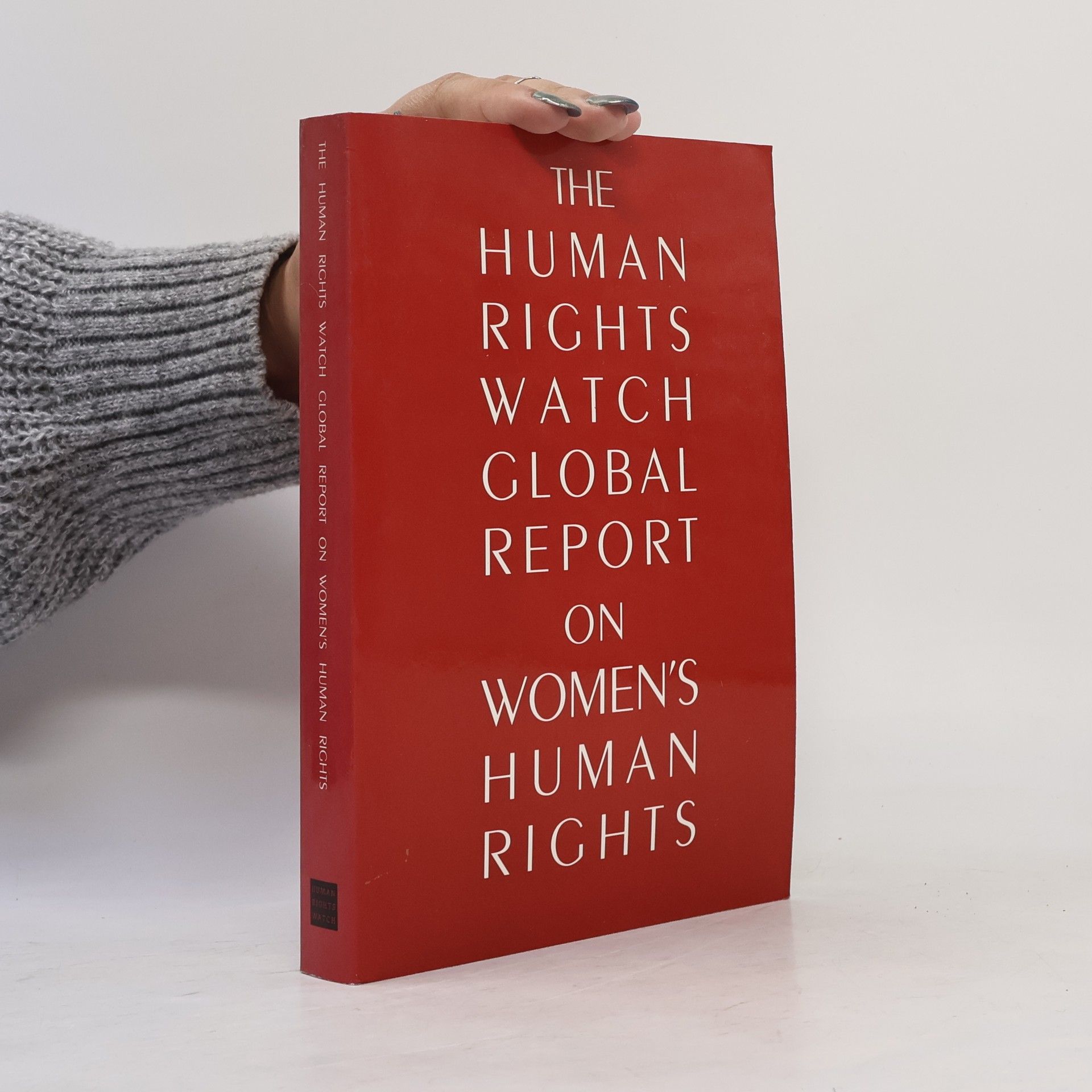 Human Rights Watch Women's Rights Project The Human Rights Watch Global Report on Women's Human Rights