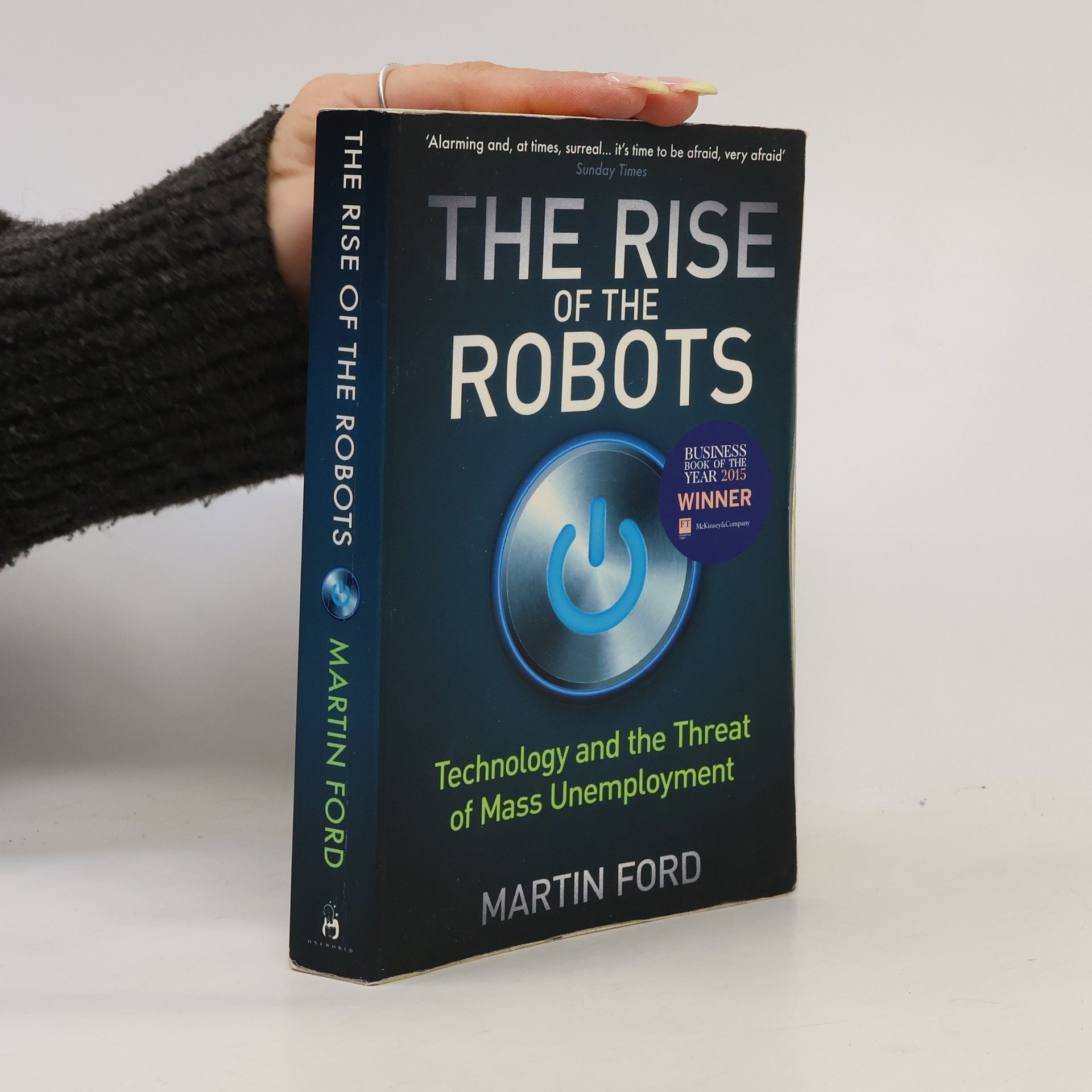 The Rise of the Robots. Technology and the Threat of Mass Unemployment
