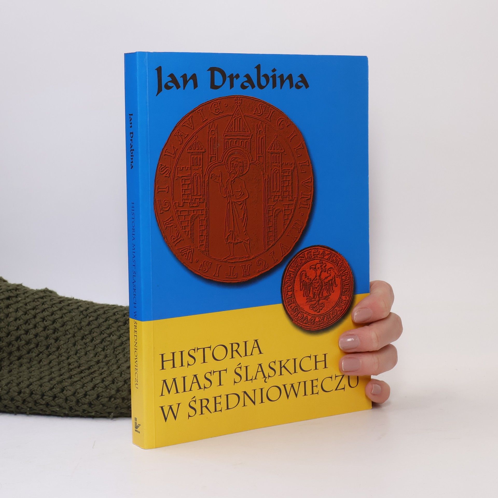 Jan Drabina Historia miast śląskich w średniowieczu