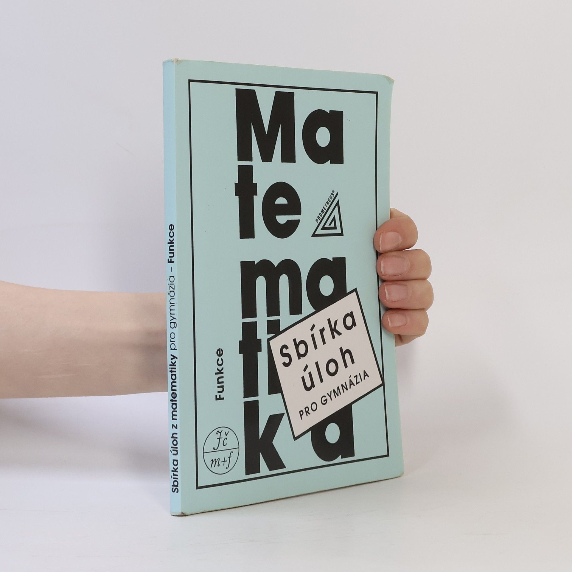 Sbírka úloh z matematiky pro gymnázia. Funkce