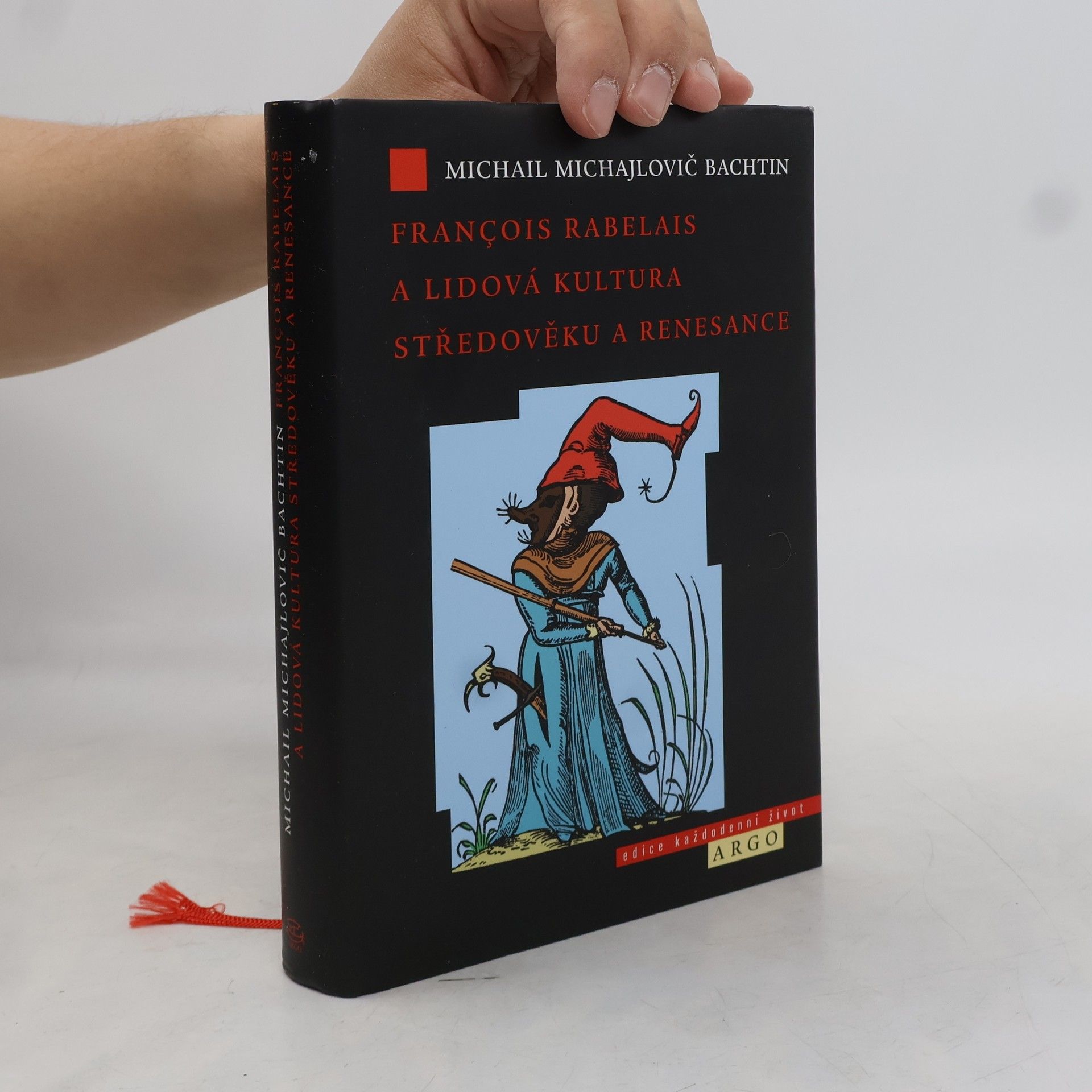 Mikhail Bakhtin François Rabelais a lidová kultura středověku a renesance