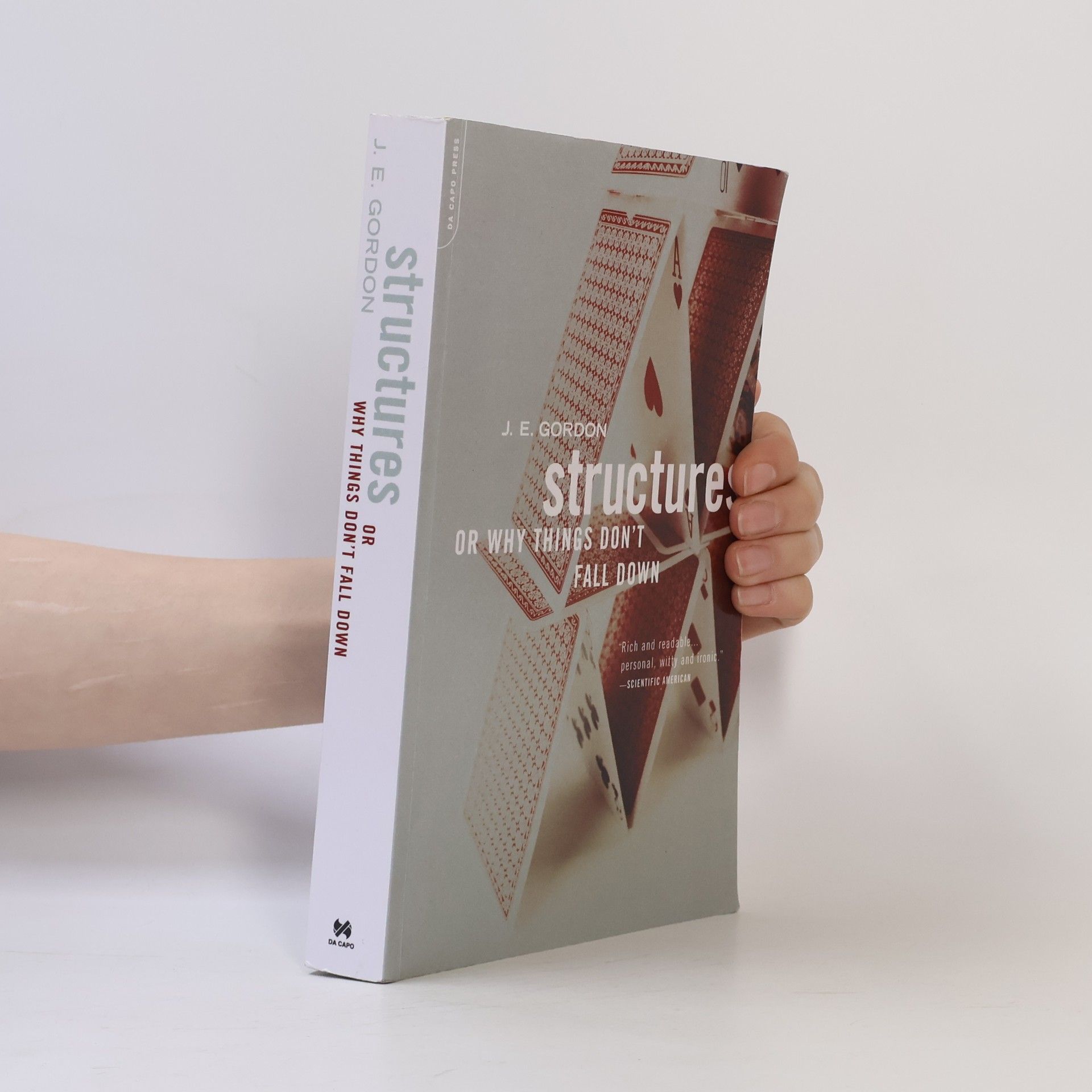 J. E. Gordon Structures : or why things don't fall down