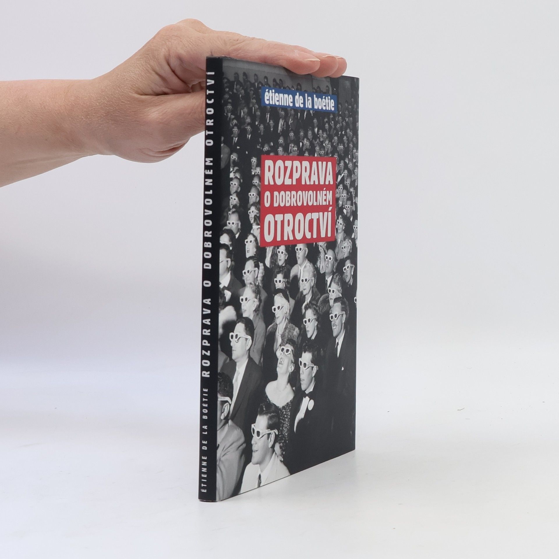 Étienne de La Boétie Rozprava o dobrovolném otroctví