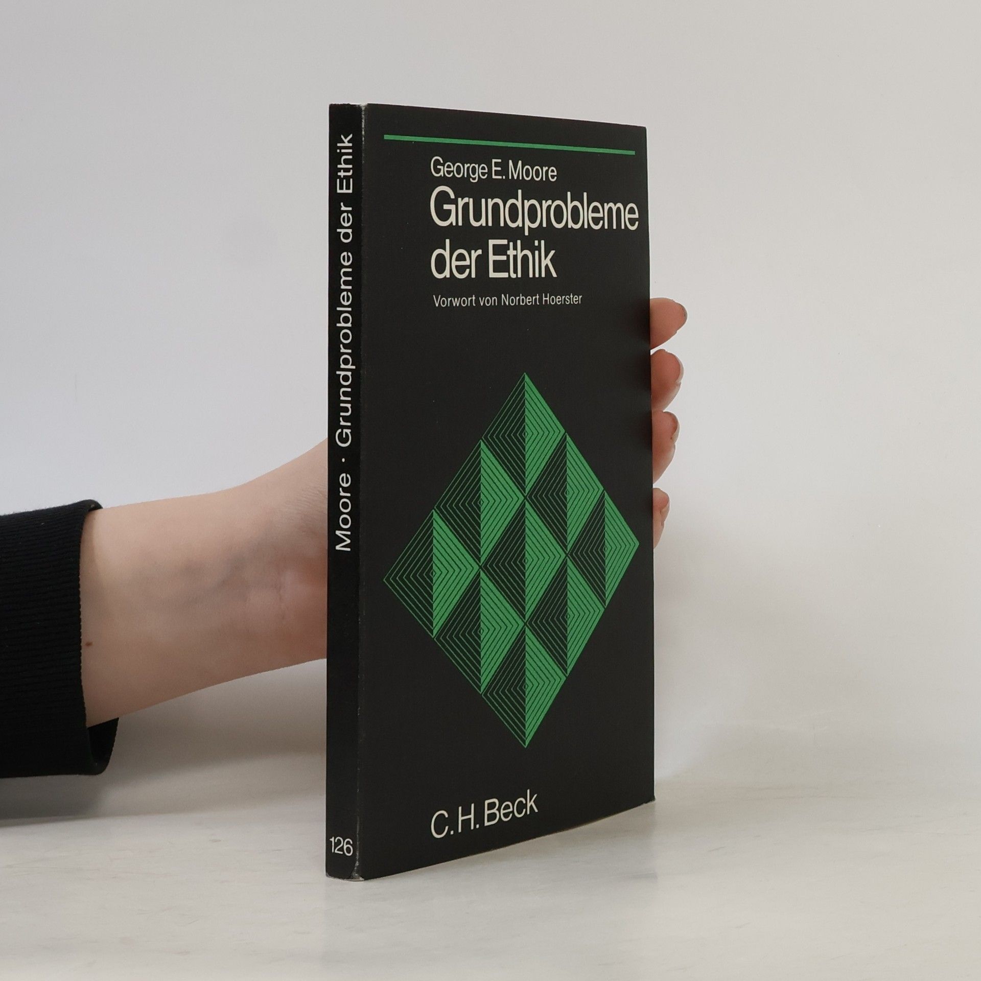 George Edward Moore Grundprobleme der Ethik