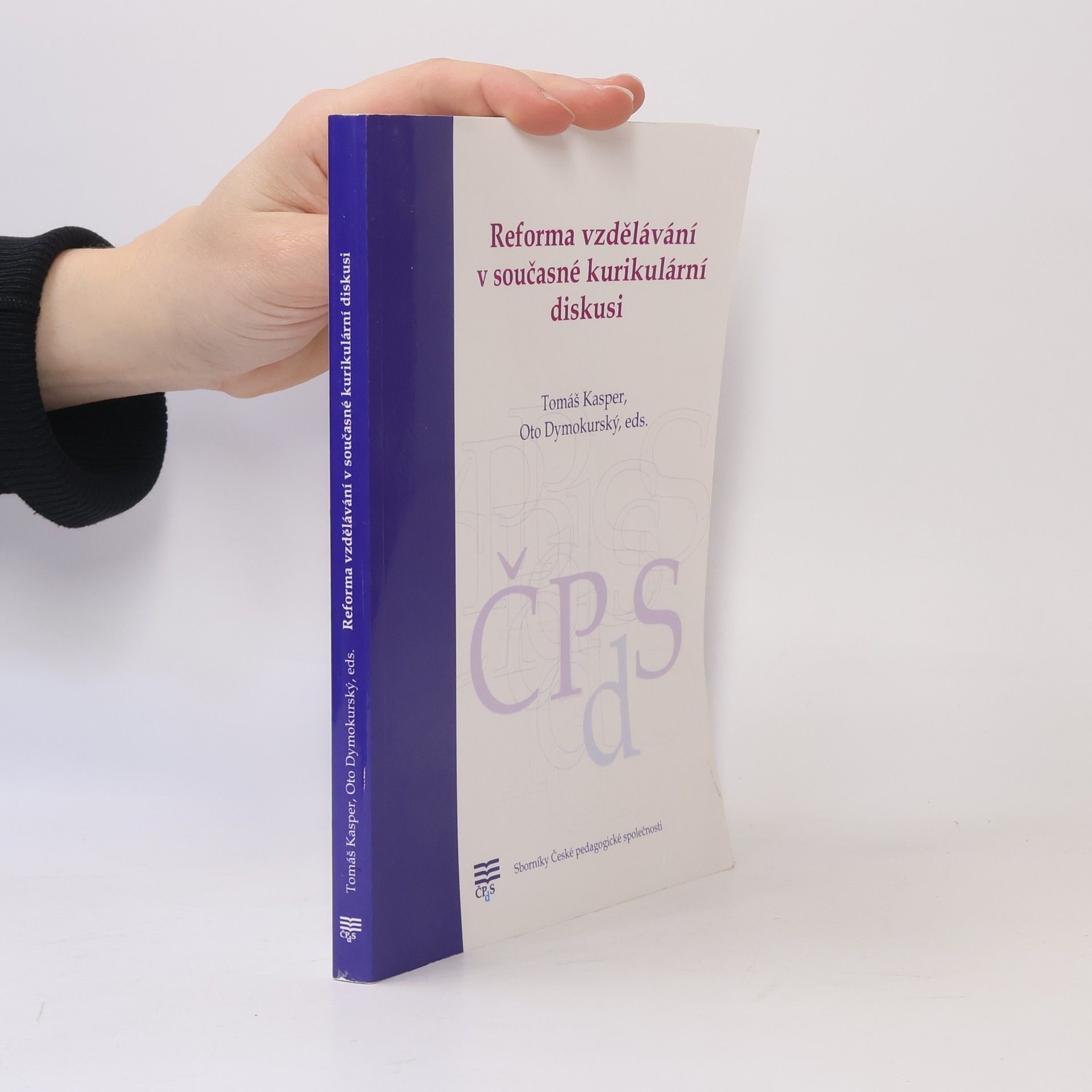 Sborníky České pedagogické společnosti: Reforma vzdělávání v současné kurikulární diskusi