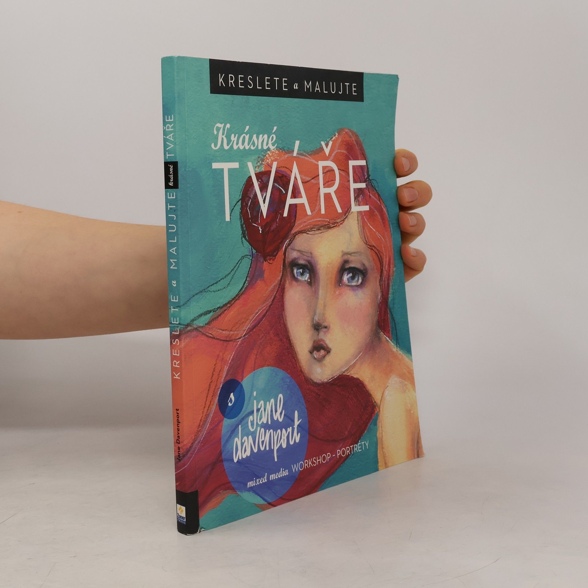 Linda Hroníková Kreslete a malujte krásné tváře. Mixed media workshop - portréty