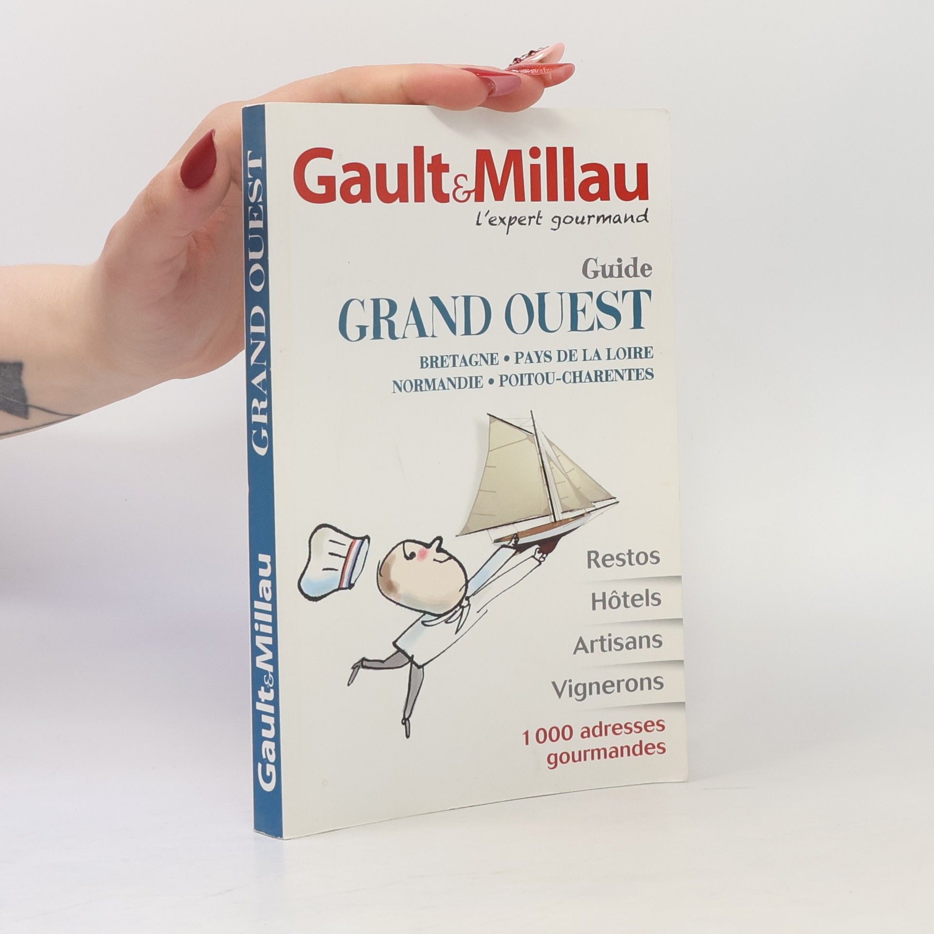 Gault & Millau Gault&Millau: Guide Grand Ouest