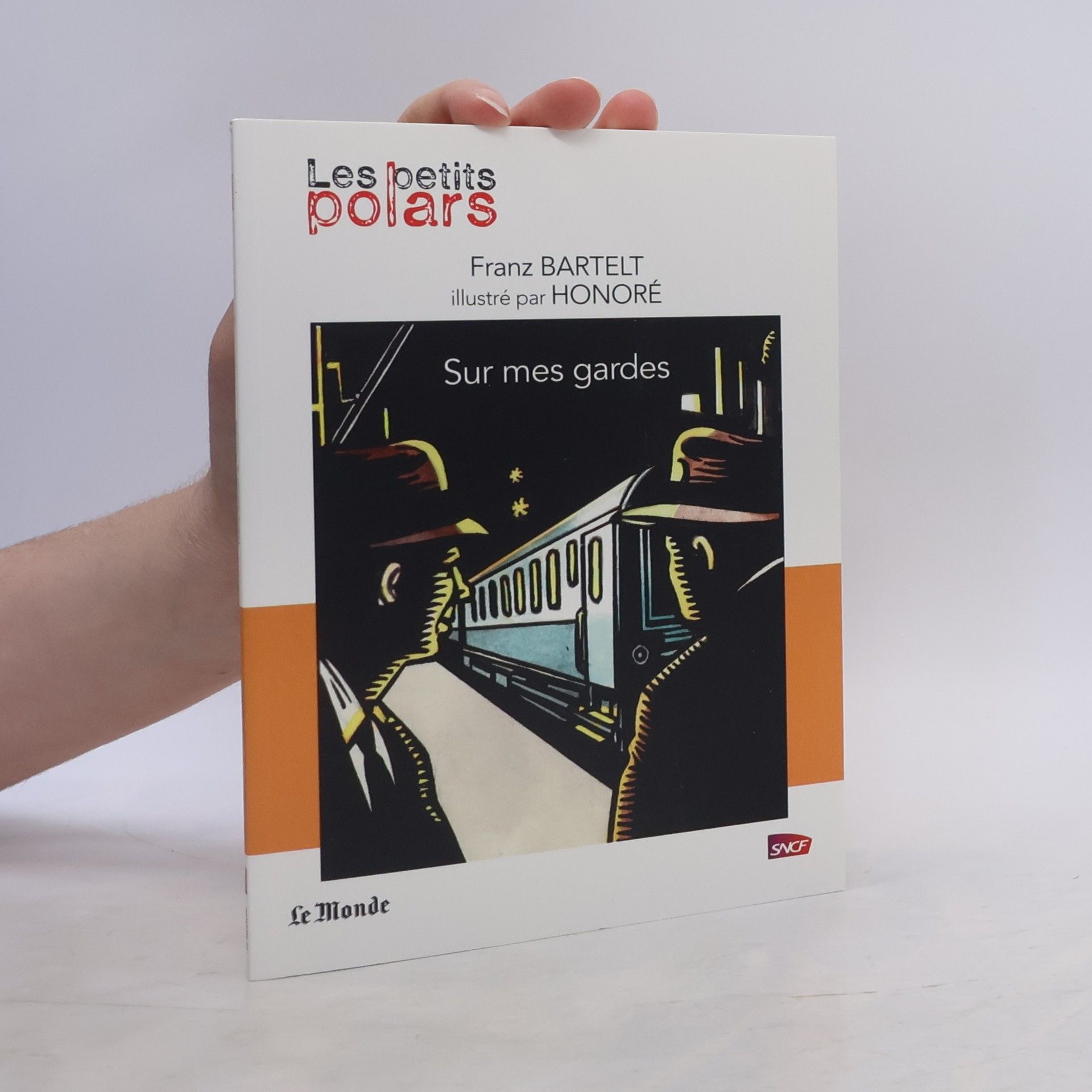 Franz Bartelt Les petits polars. Sur mes gardes