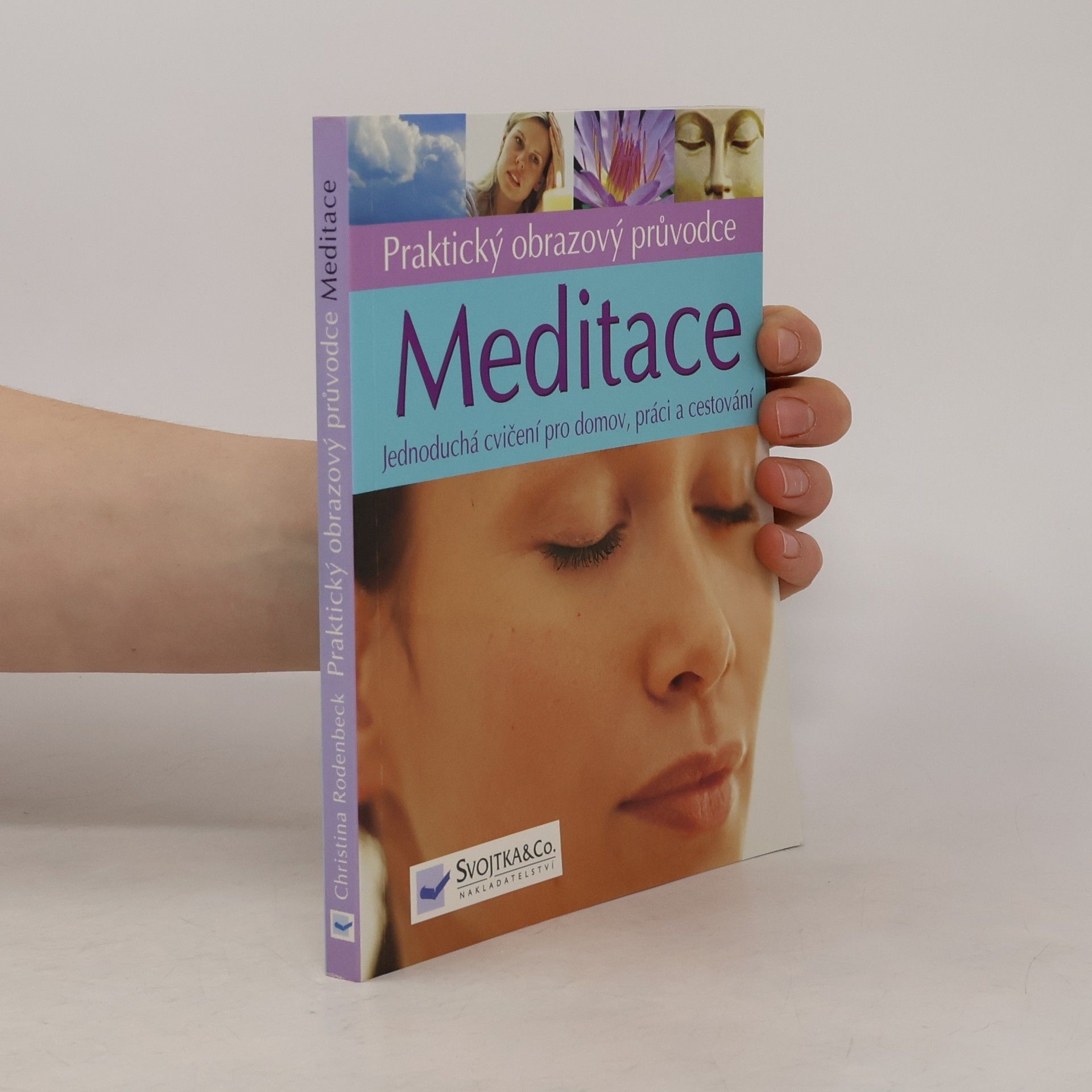 Christina Rodenbeck Meditace: jednoduchá cvičení pro domov, práci a cestování