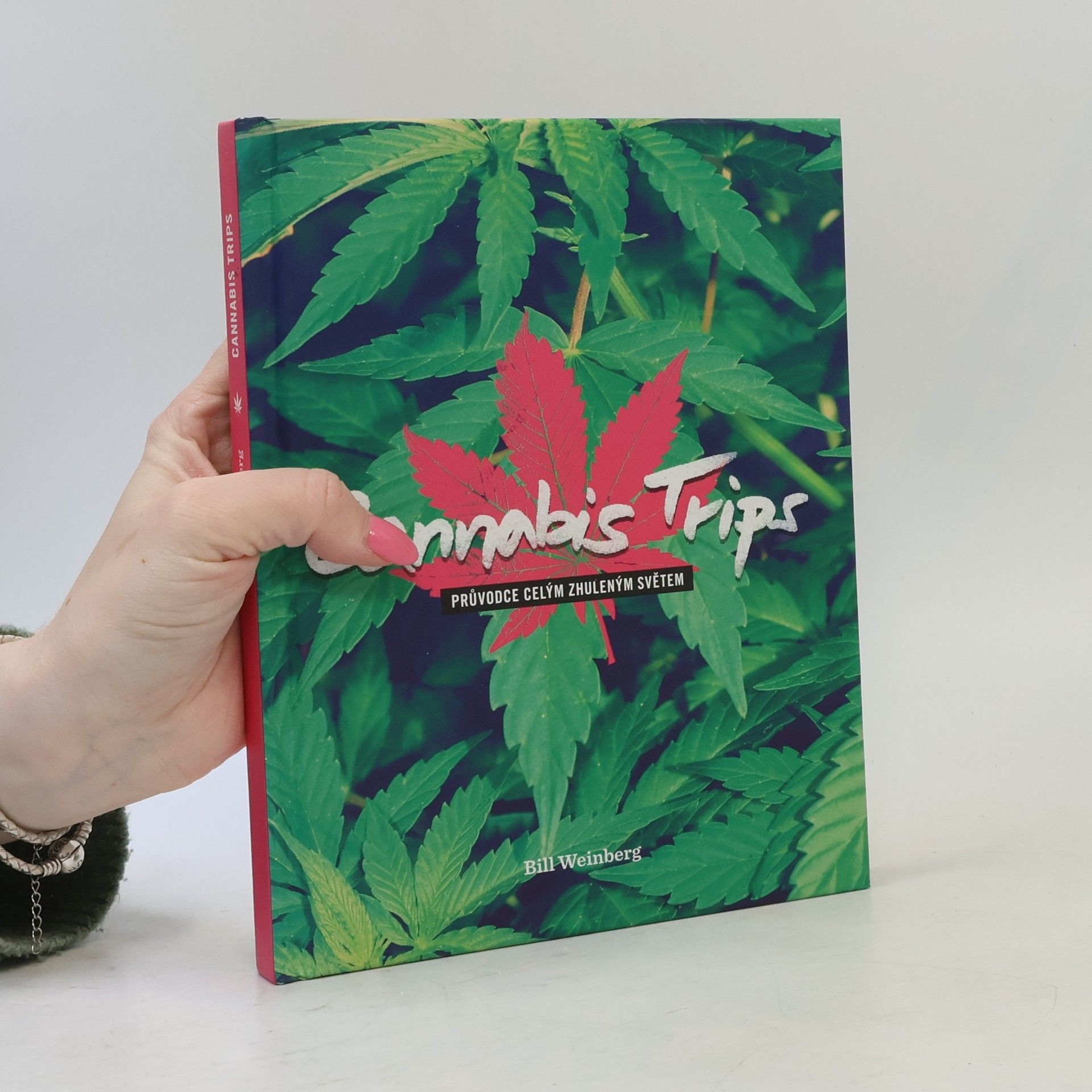 Bill Weinberg Cannabis trips: průvodce celým zhuleným světem