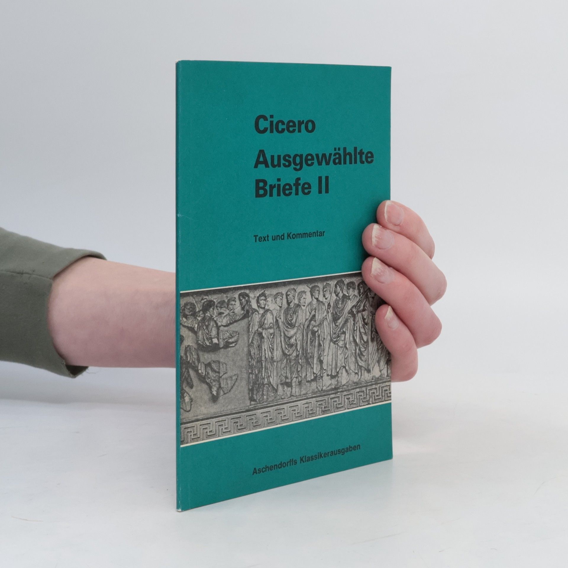 Karl Atzert Cicero Ausgewählte Briefe II. Text und Kommentar
