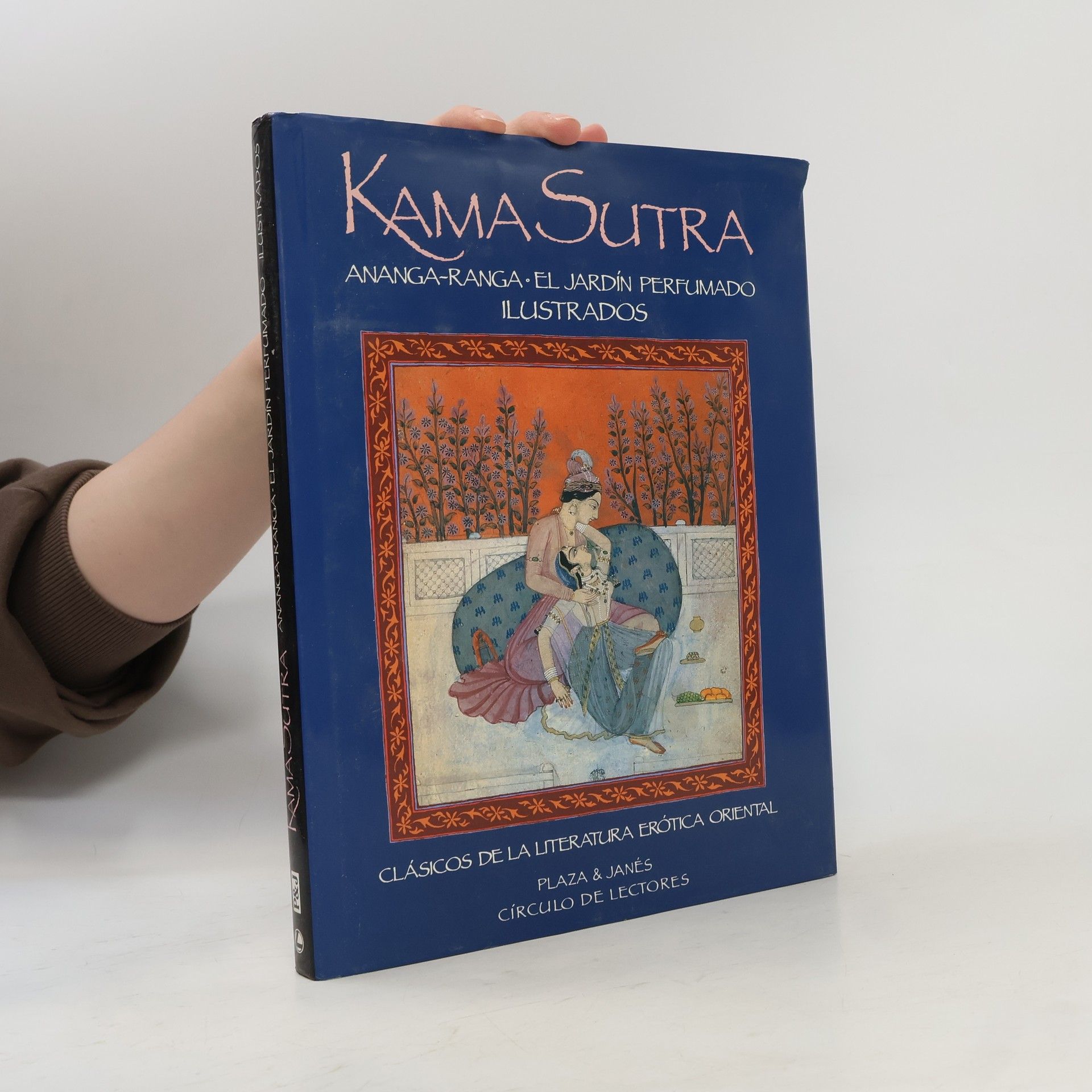 Autorenkollektiv Kama sutra, Ananga-ranga, El jardín perfumado ilustrados