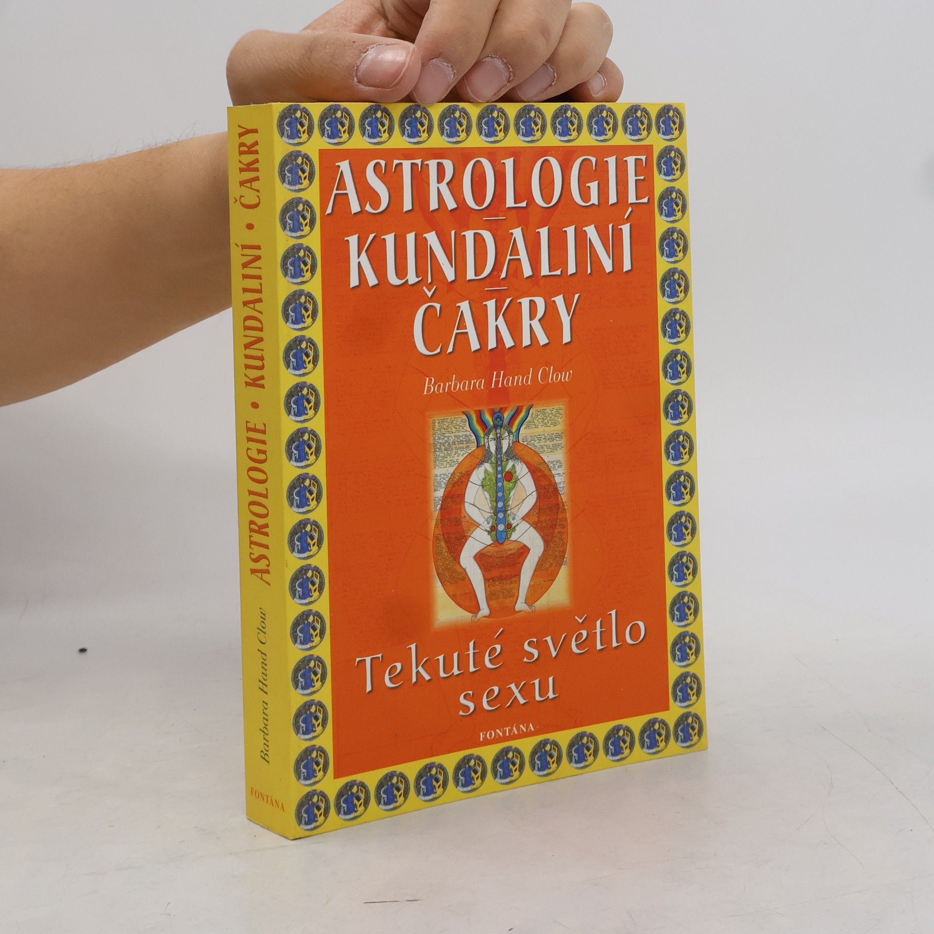 Barbara Hand Clow Astrologie, kundaliní, čakry: Tekuté světlo sexu