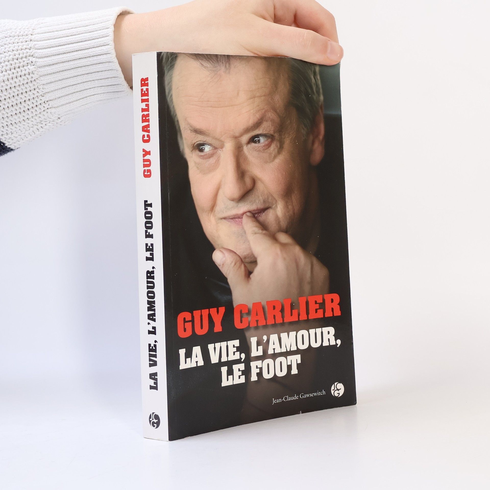 Guy Carlier La vie, l'amour, le foot