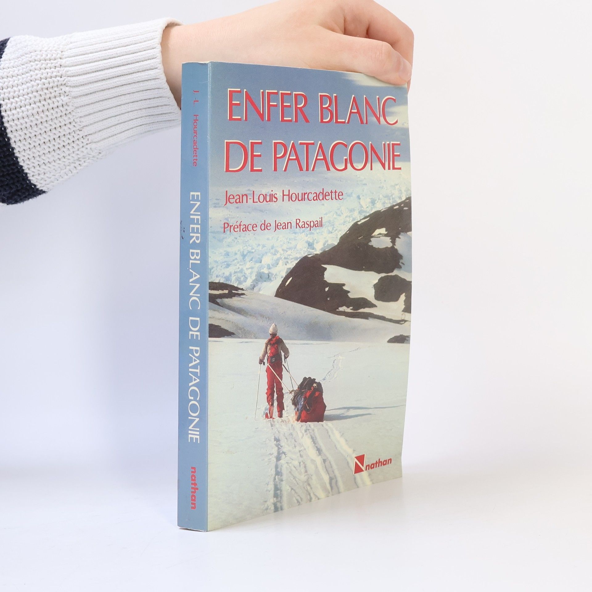 Jean Louis Hourcadette Enfer Blanc de Patagonie