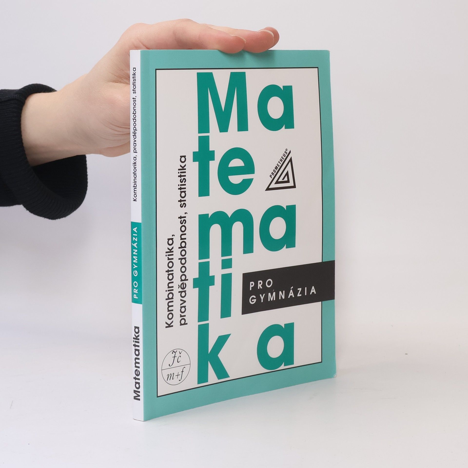 Emil Calda Matematika pro gymnázia. Kombinatorika, pravděpodobnost, statistika