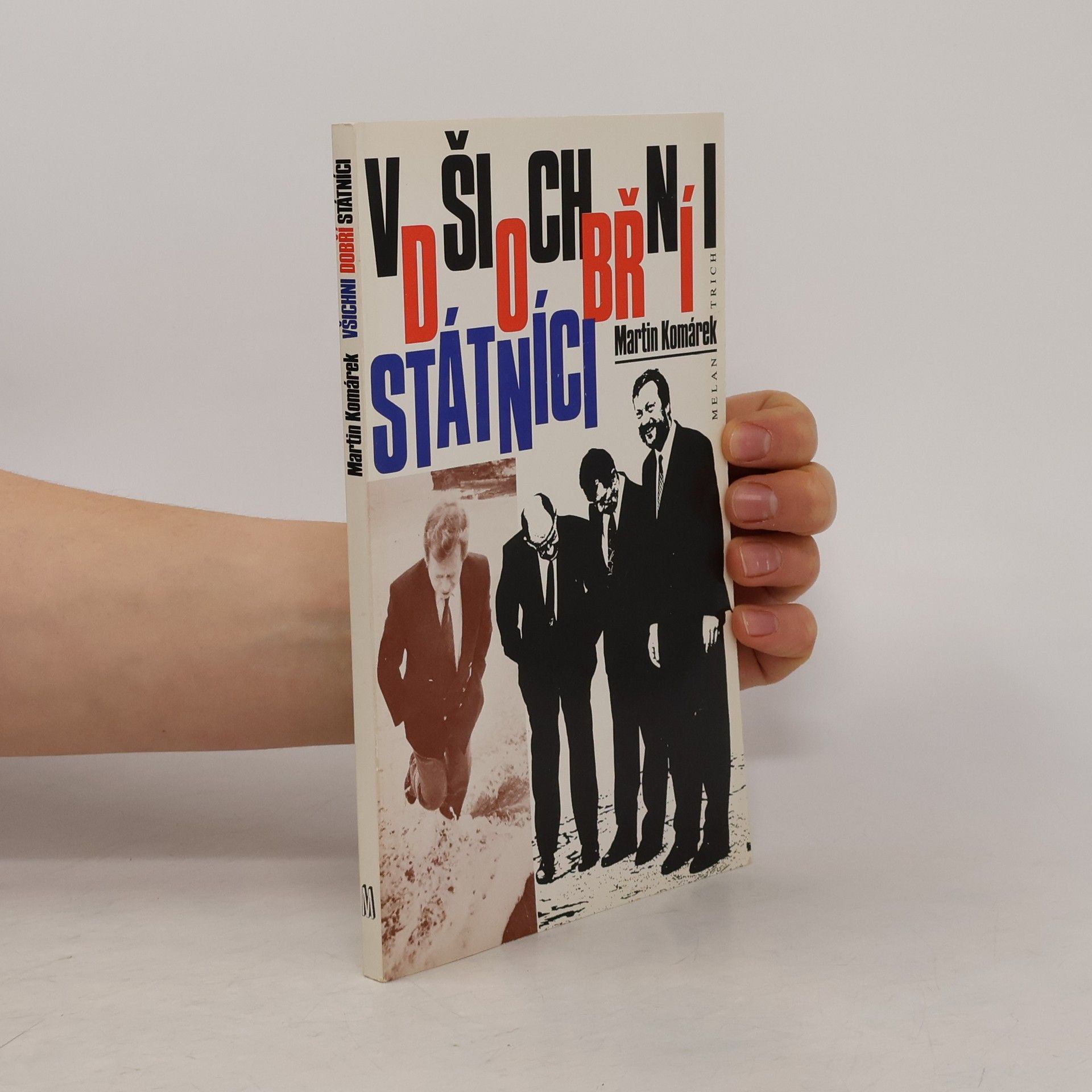 Martin Komárek Všichni dobří státníci
