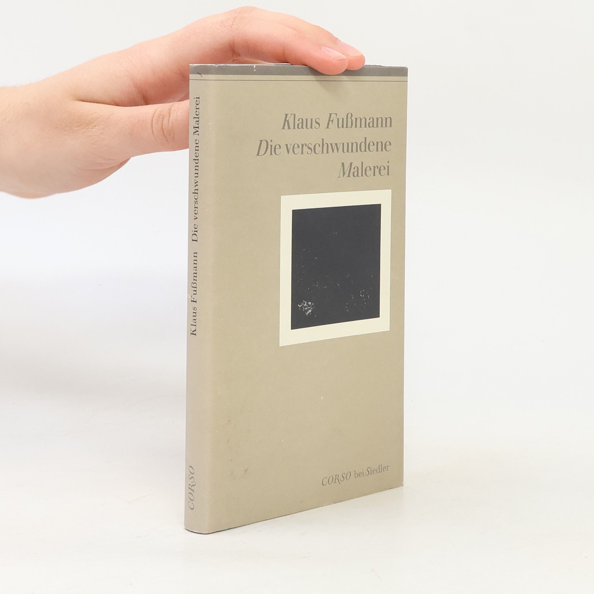 Klaus Fußmann Die verschwundene Malerei