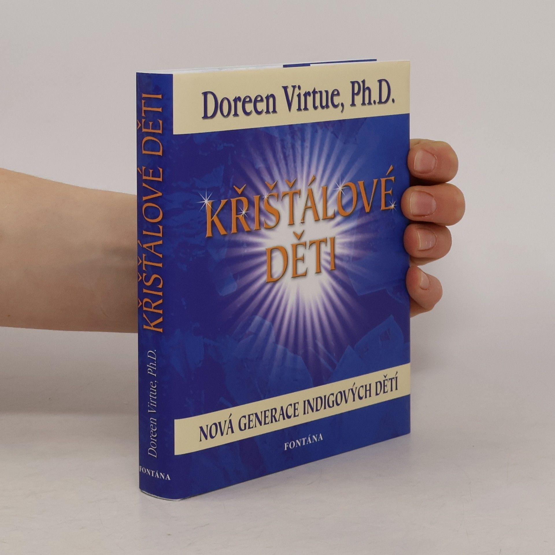 Doreen Virtue Křišťálové děti. Nová generace po indigových dětech