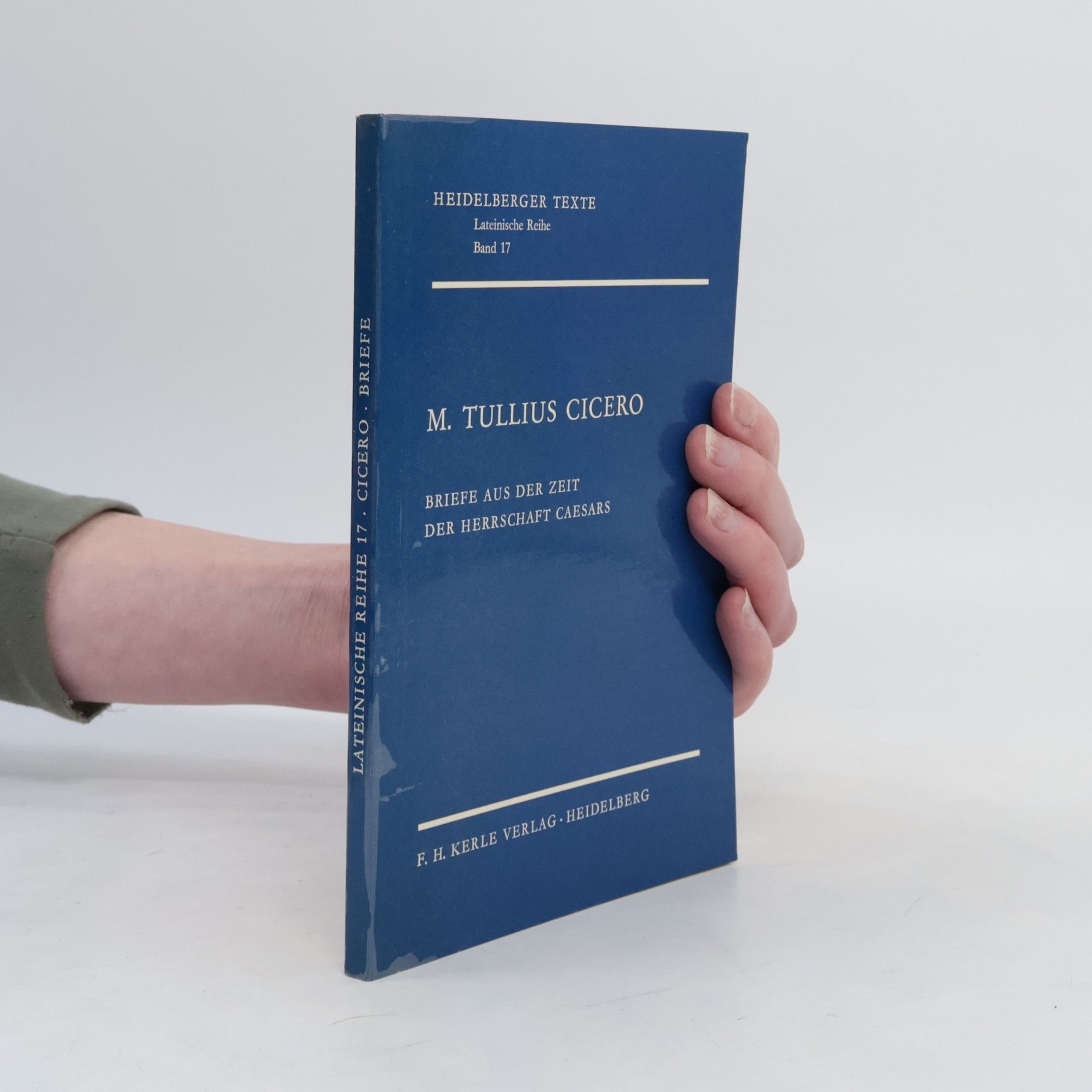 M. Tulius Cicero Briefe aus der Zeit. Der Herrschafz Caesars