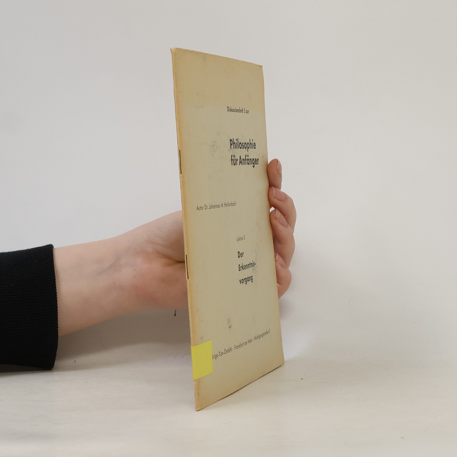 Johannes M. Hallenbach Philosophie für Anfänger 3. Der Erkenntnisvorgang
