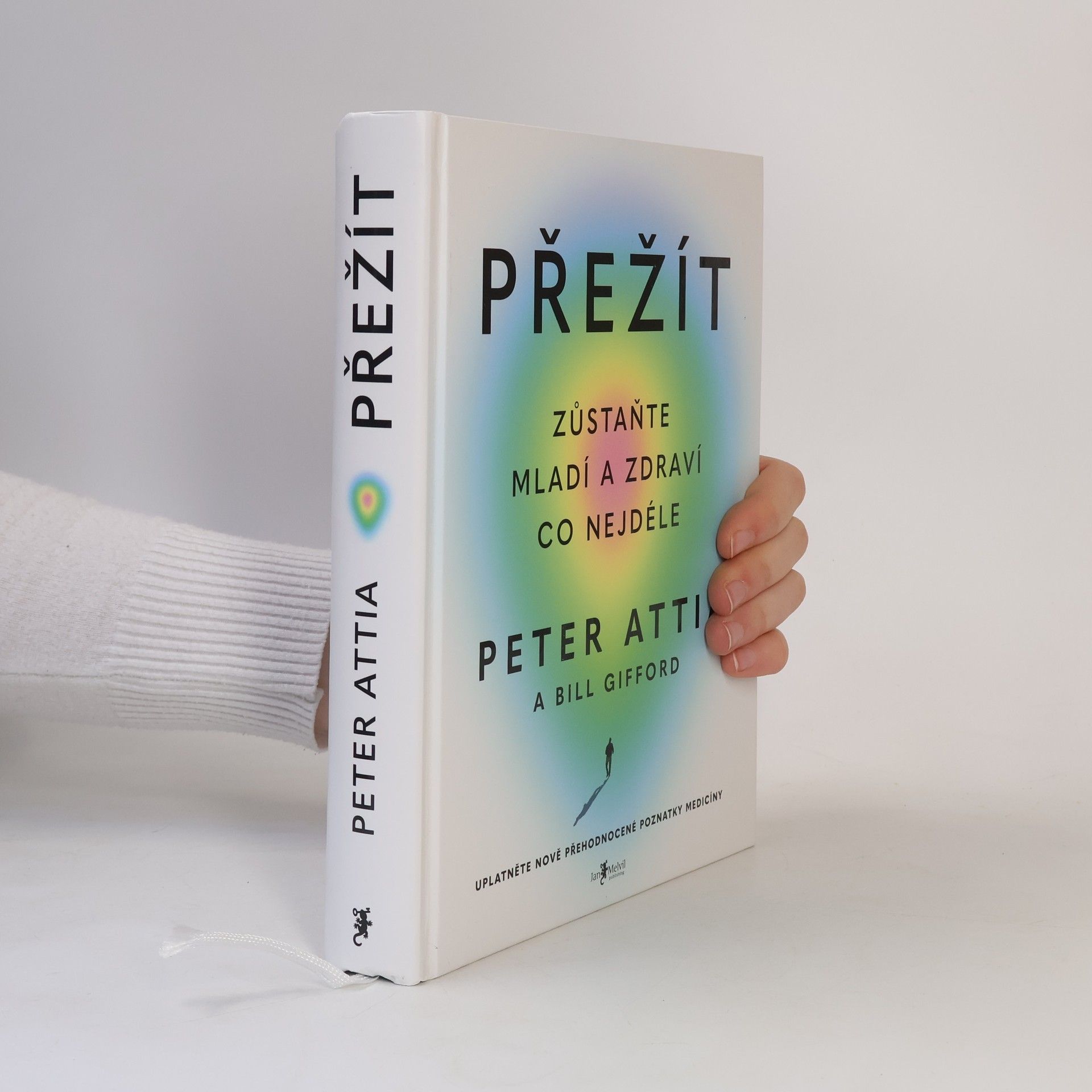 Peter Attia Přežít: Zůstaňte mladí a zdraví co nejdéle