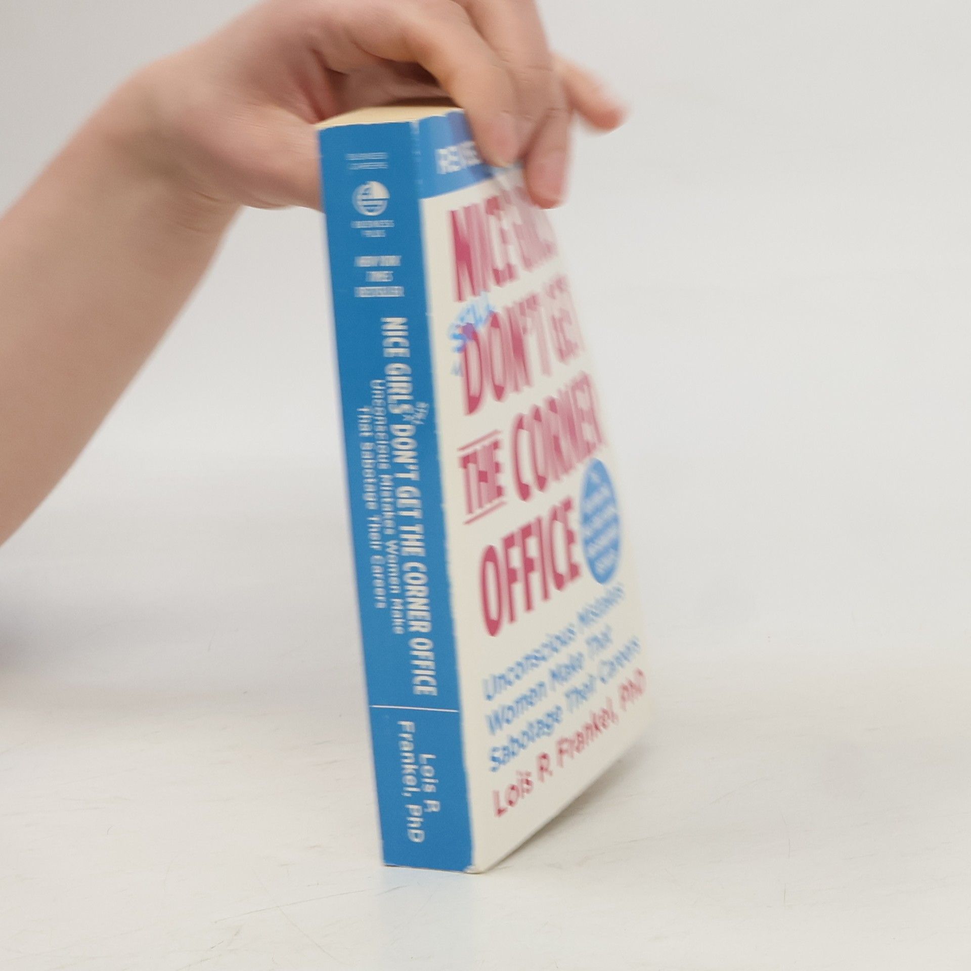 Lois Frankel Nice Girls Don't Get the Corner Office