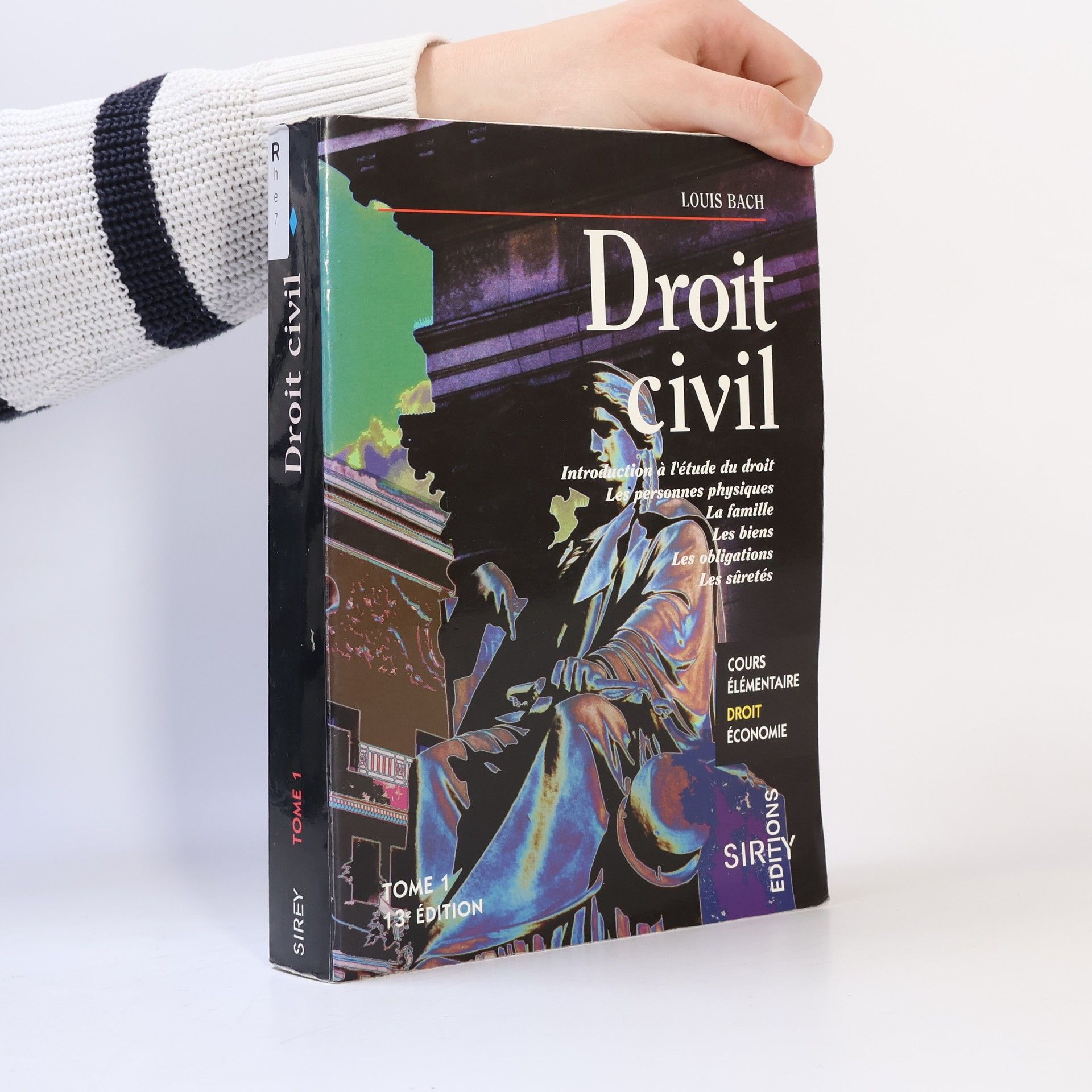 Louis Bach Droit civil : introduction à l'étude du droit, les personnes physiques, la famille, les biens, les obligations, les sûretés - 13e ÉDITION