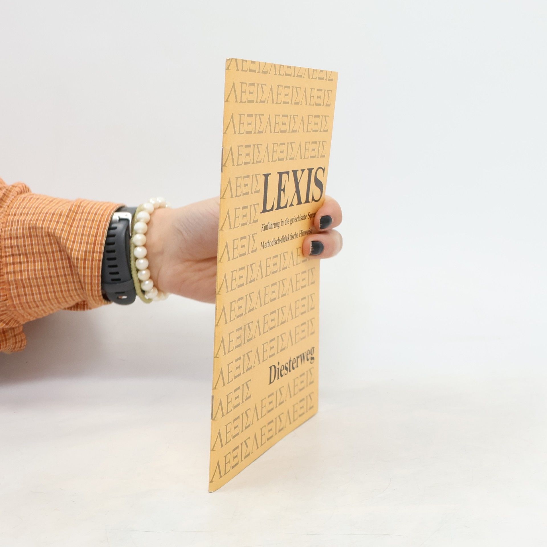 Willibald Heilmann Lexis : Einführung in die griechische Sprache. Methodische-didaktische Hinweise