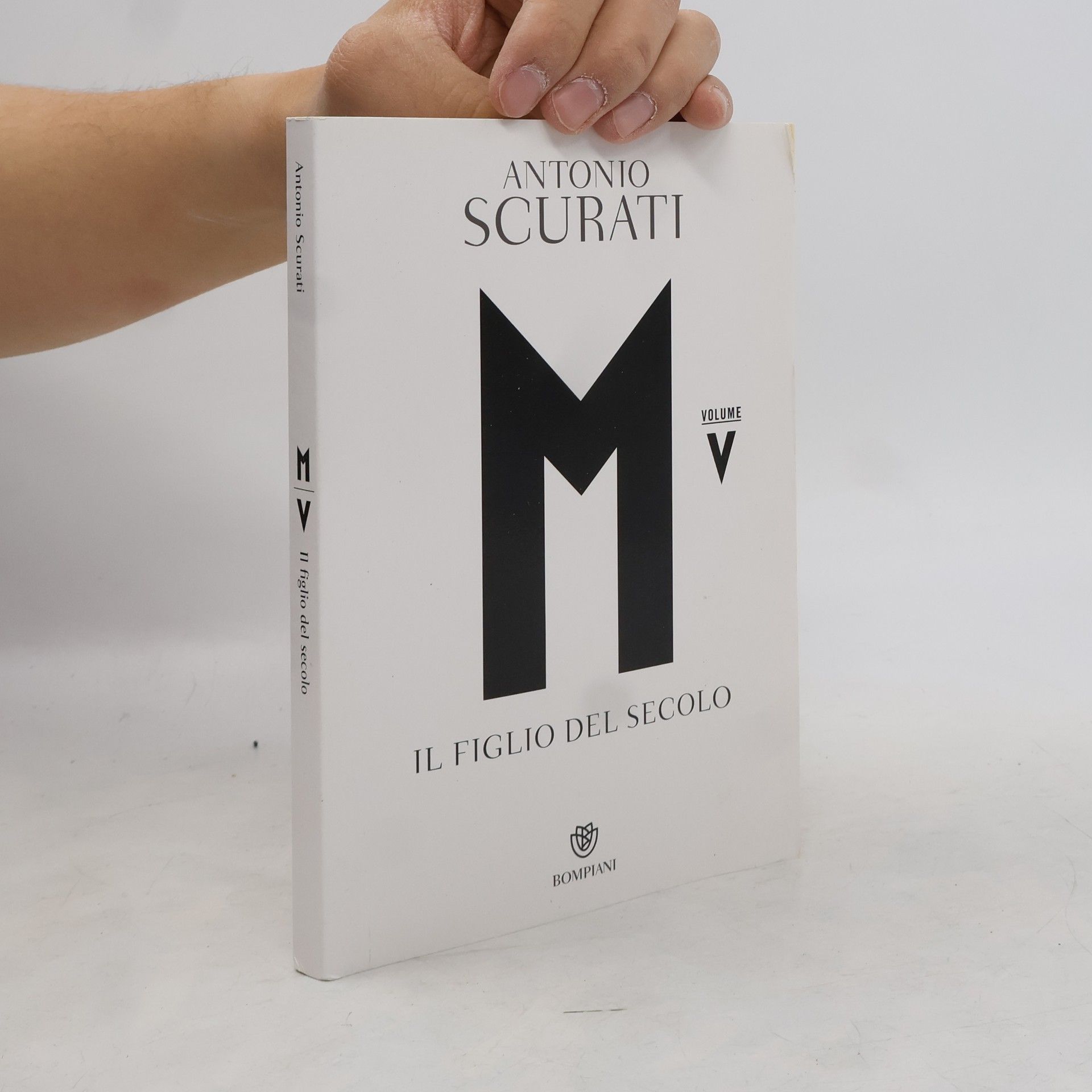 Antonio Scurati M V. Il figlio del secolo