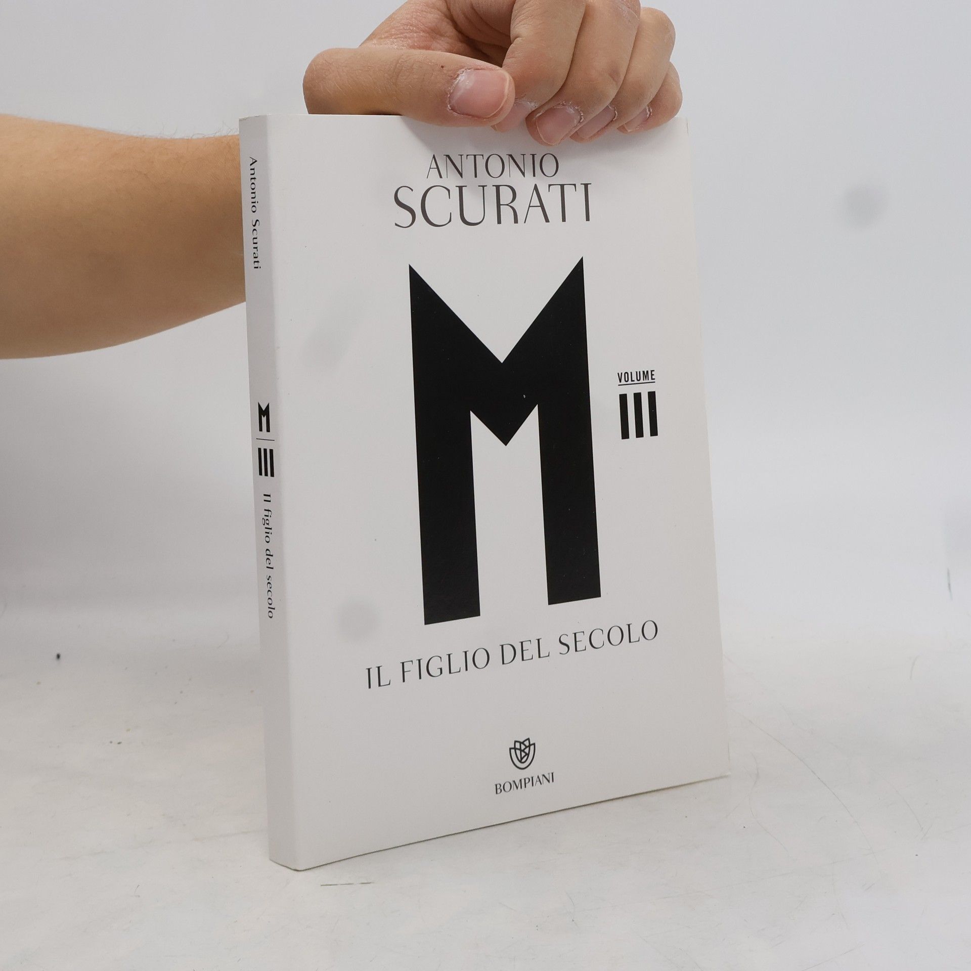 Antonio Scurati M. III. Il figlio del secolo