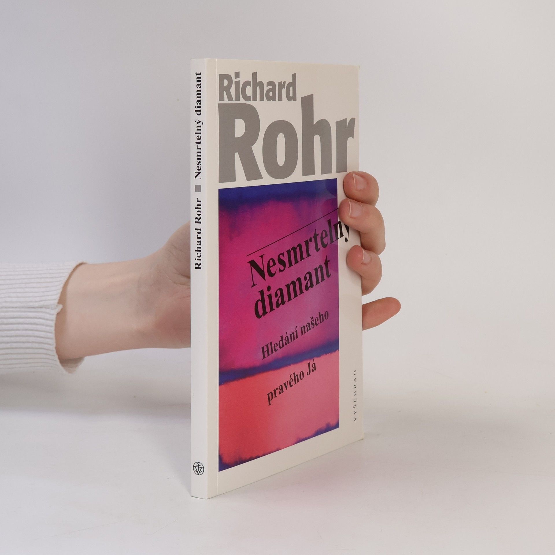 Richard Rohr Nesmrtelný diamant