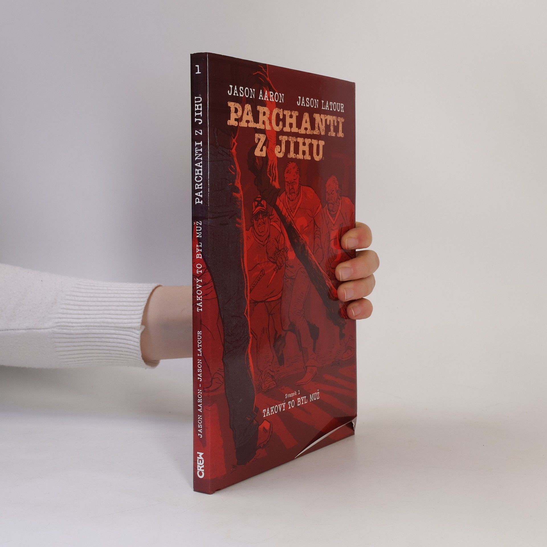 Parchanti z jihu. Svazek 1. Takový to byl muž