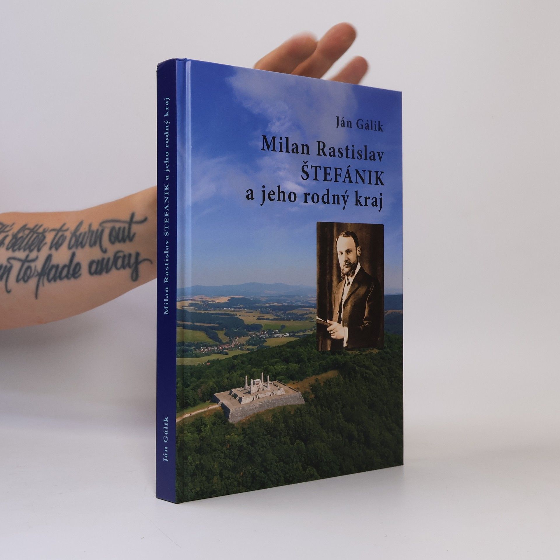 Ján Gálik Milan Rastislav Štefánik a jeho rodný kraj