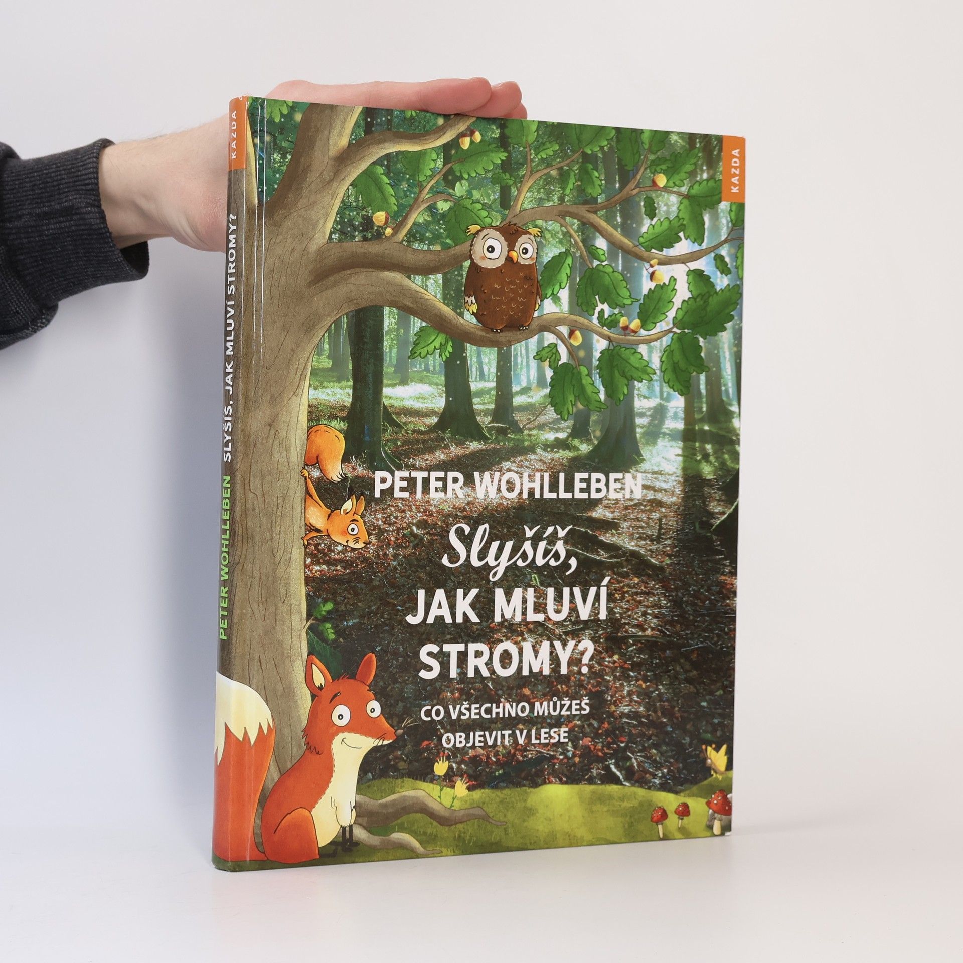 Peter Wohlleben Slyšíš, jak mluví stromy?