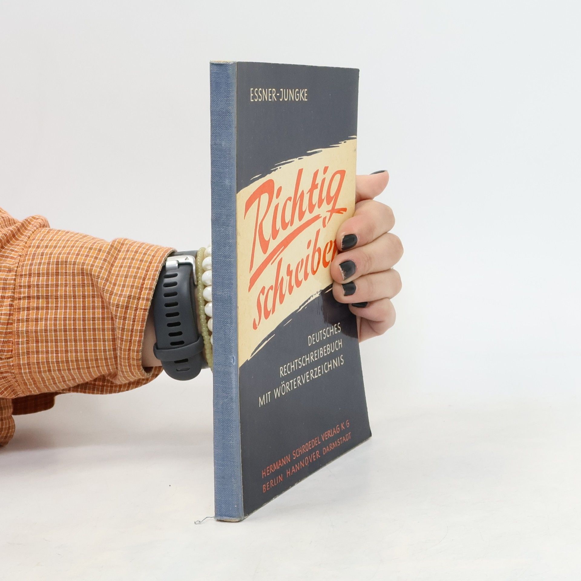Richtig schreiben : deutsches Rechtschreibebuch mit Wörterverzeichnis