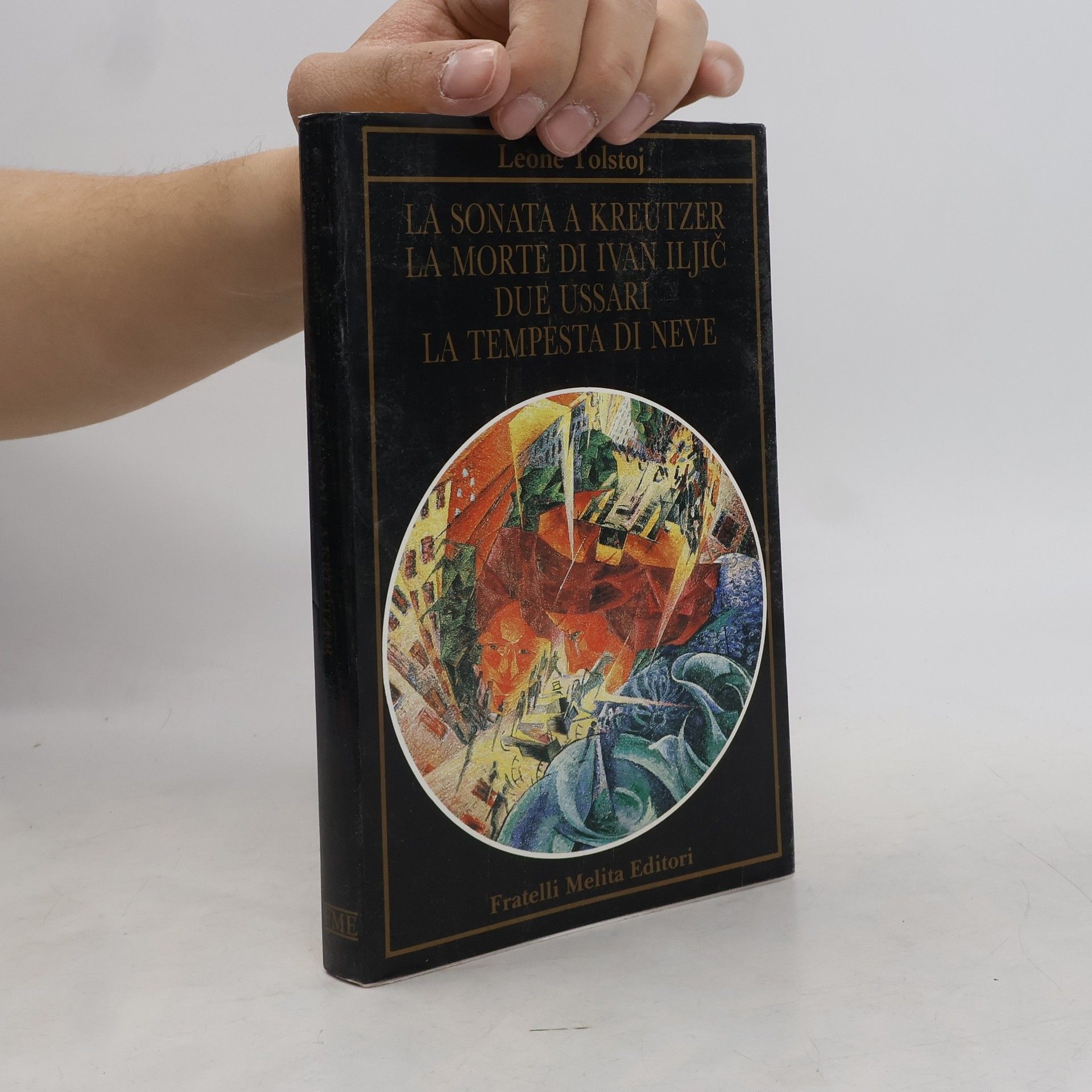 Leone Tolstoi La sonata a kreutzer. La morte di Ivan Iljic. Due ussari