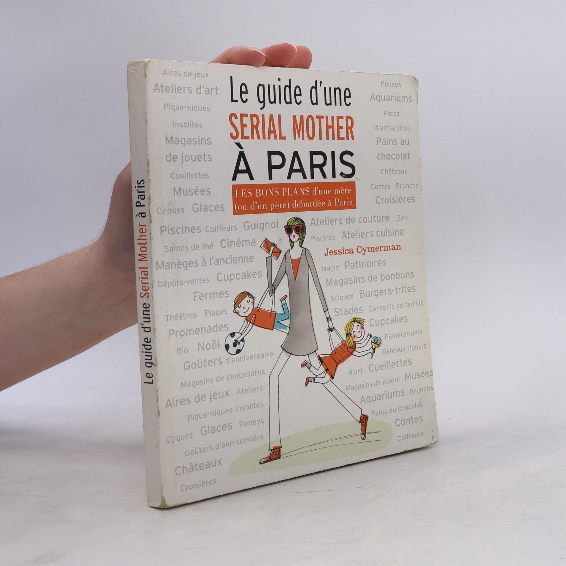 Jessica Cymerman Le guide d'une serial mother à Paris