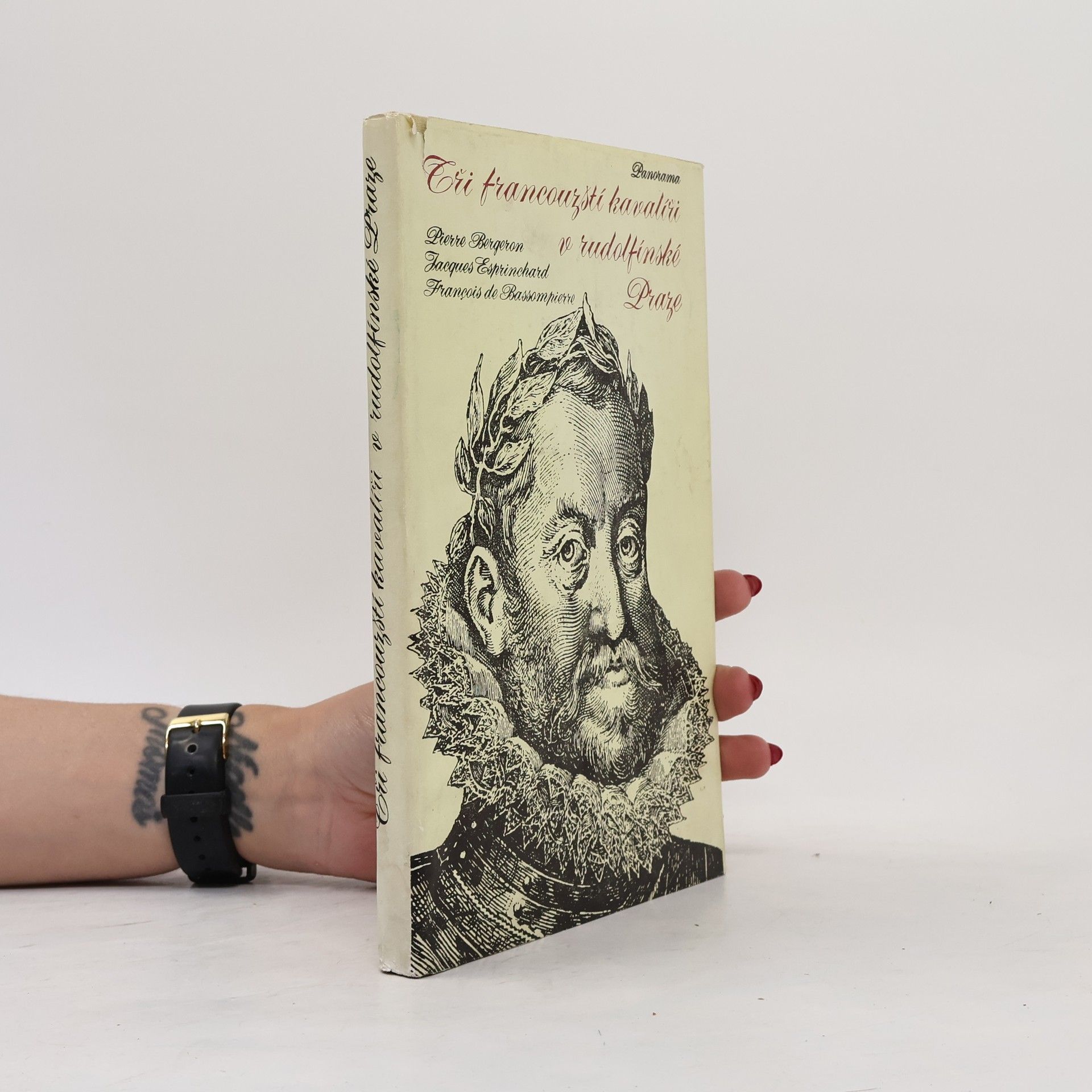 François de Bassompierre Tři francouzští kavalíři v rudolfínské Praze