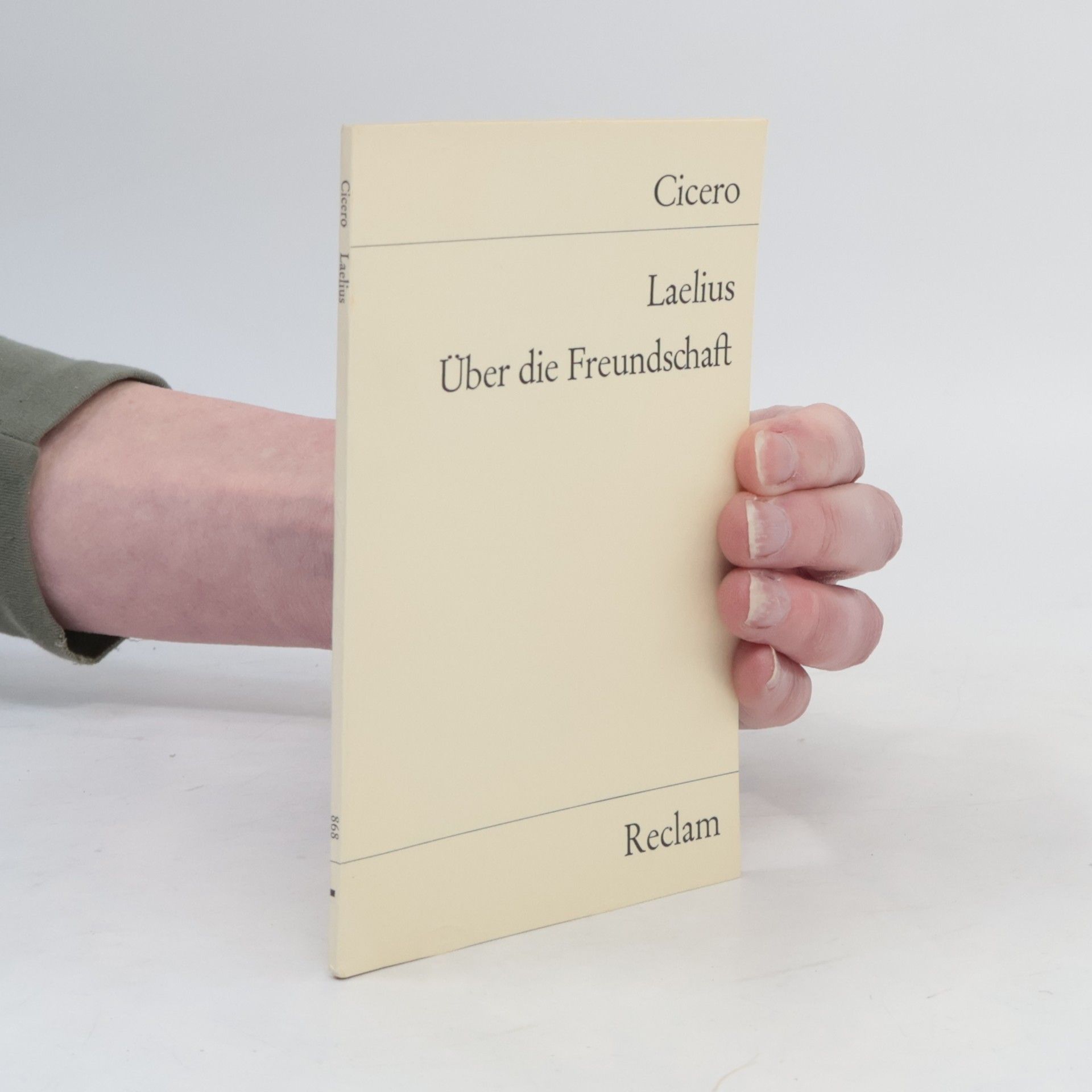 Marcus Tullius Cicero Laelius über die Freundschaft