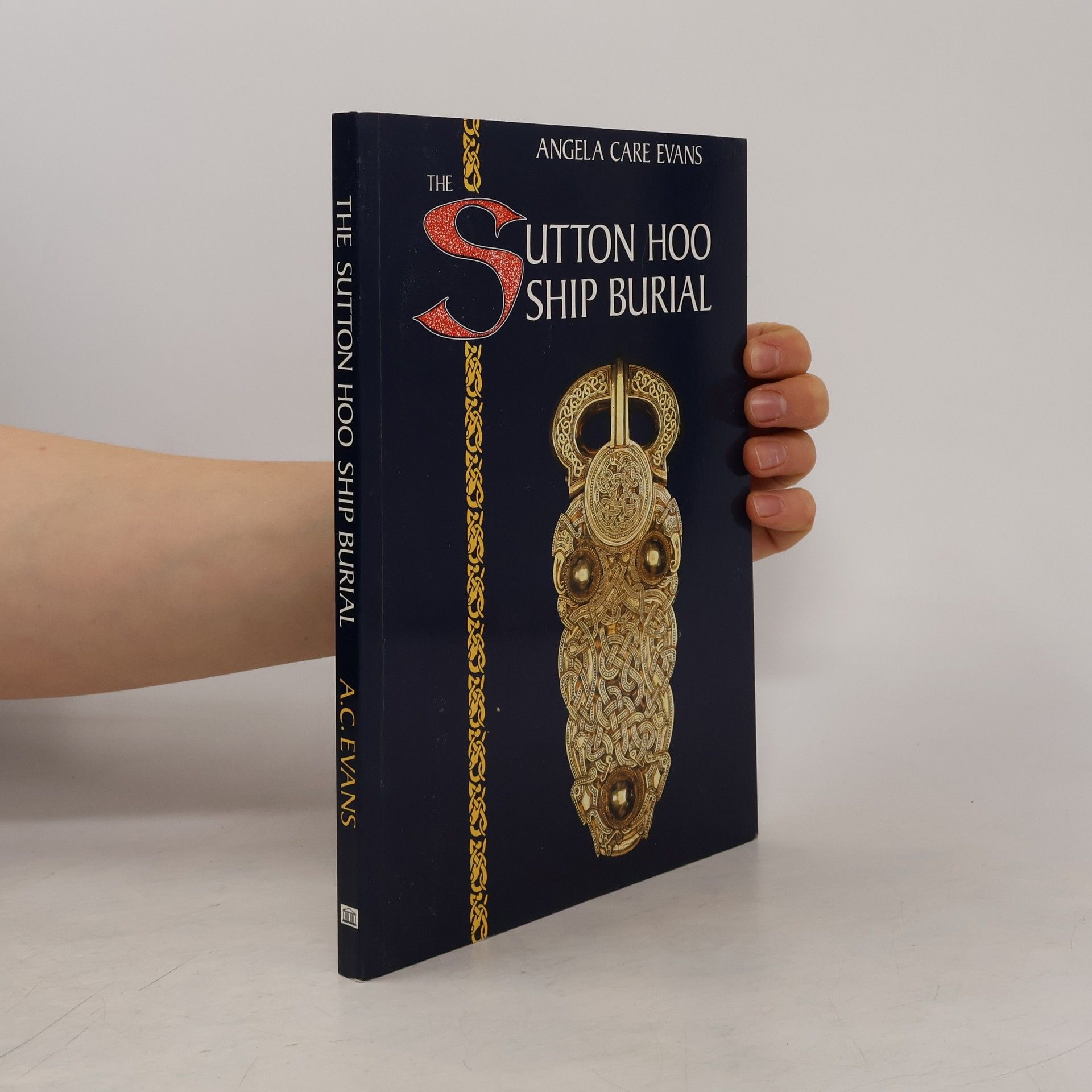 Angela Care Evans The Sutton Hoo Ship Burial