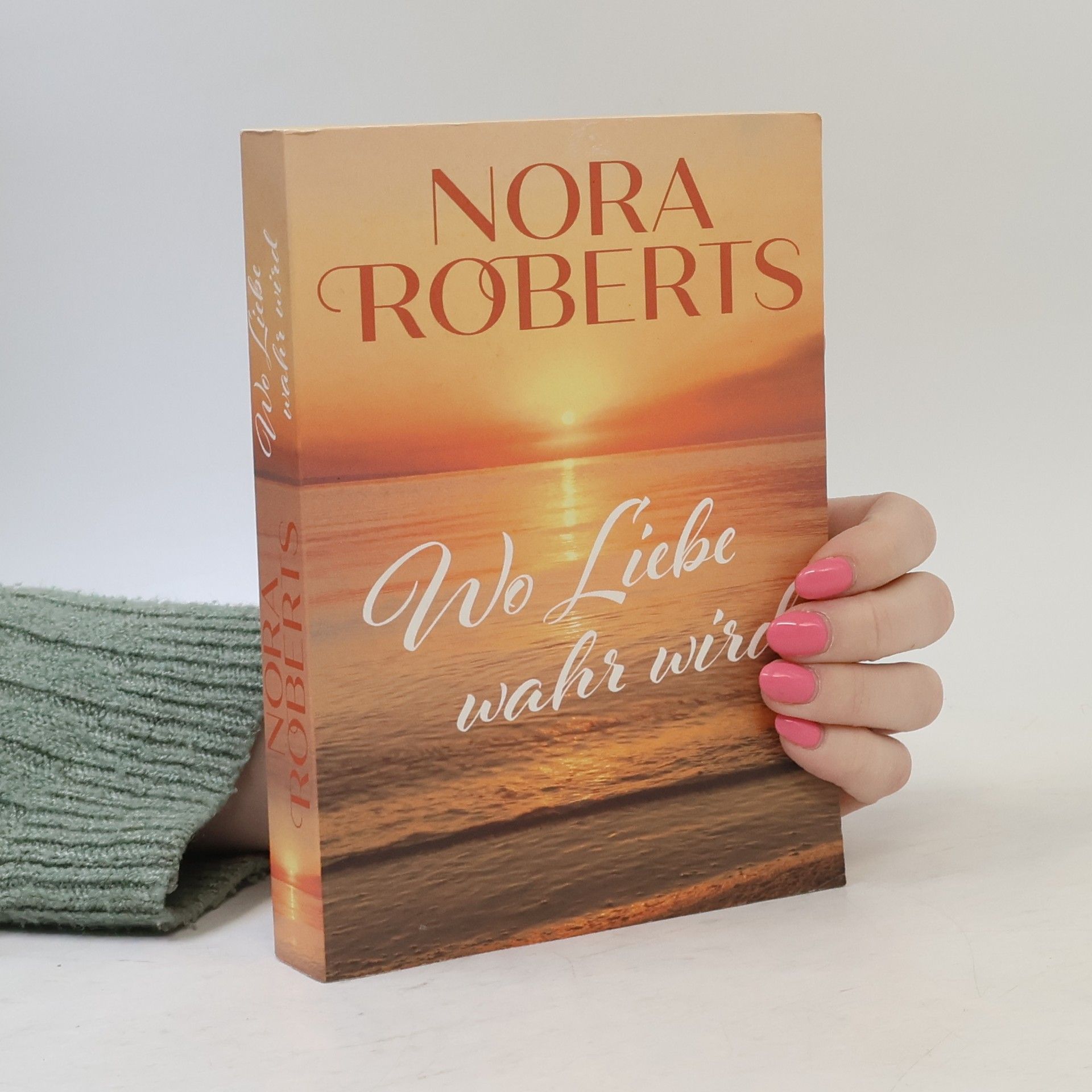 Nora Roberts Wo Liebe wahr wird
