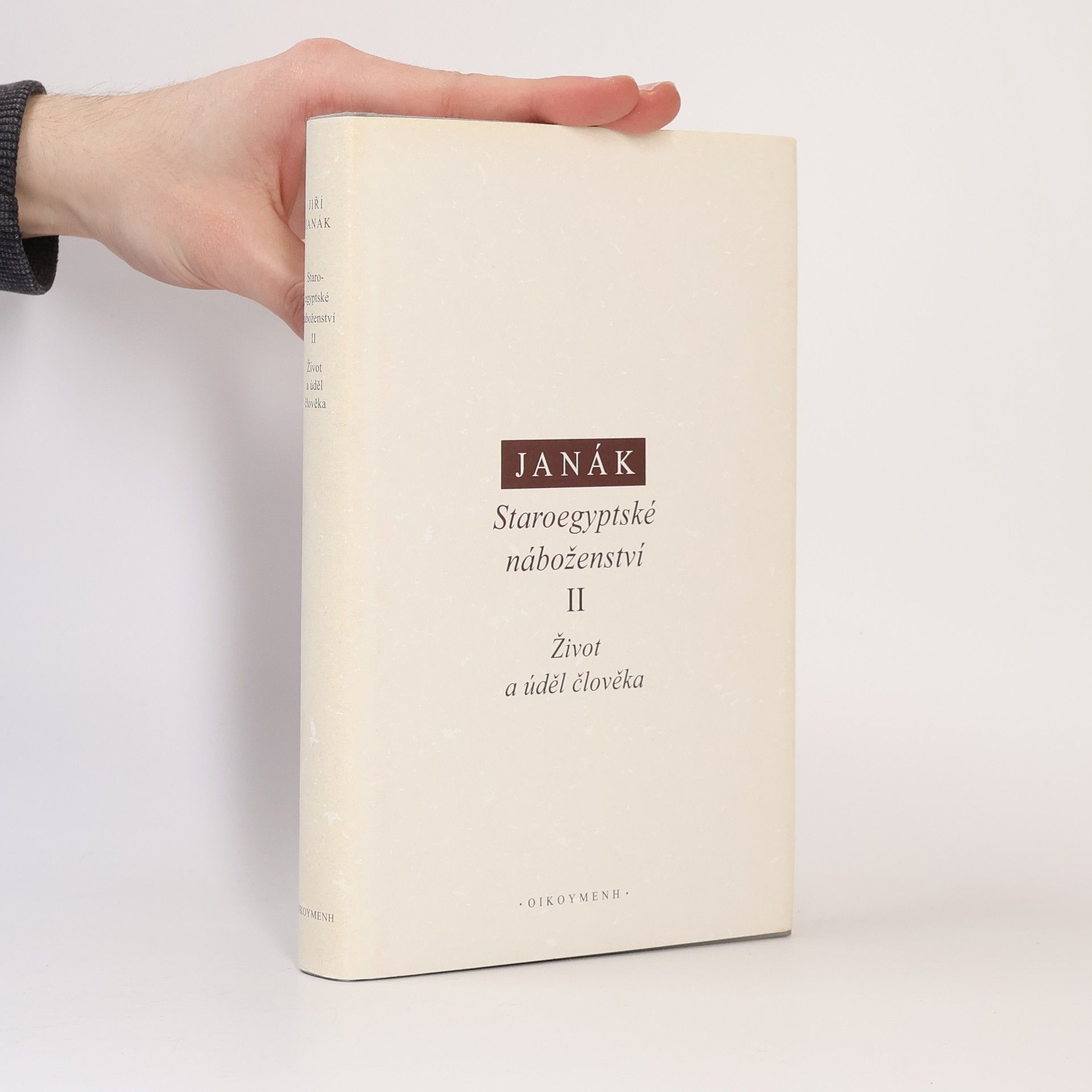Jiří Janák Staroegyptské náboženství II. - Život a úděl člověka